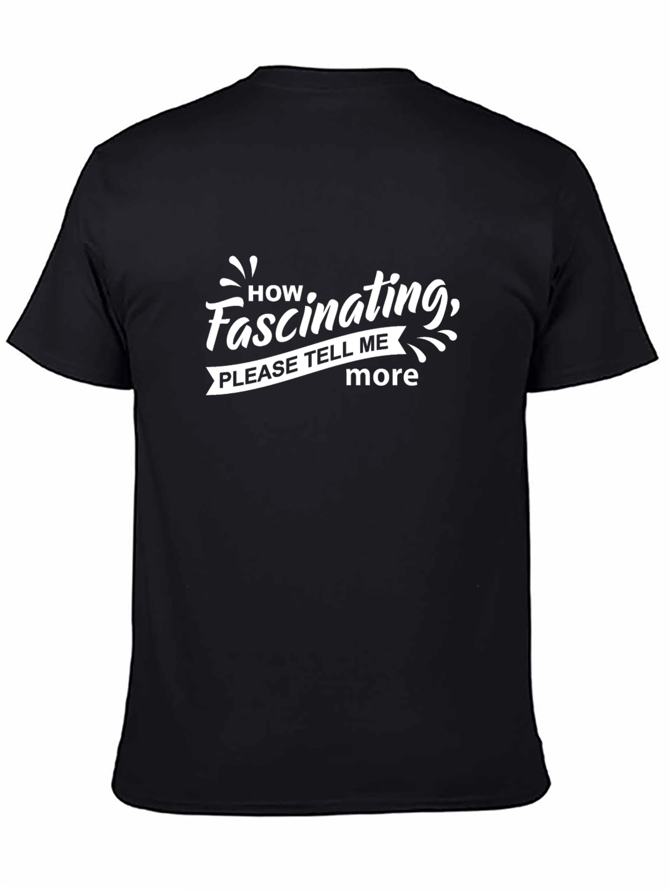 Fascinating Humor Graphic Black T-Shirt