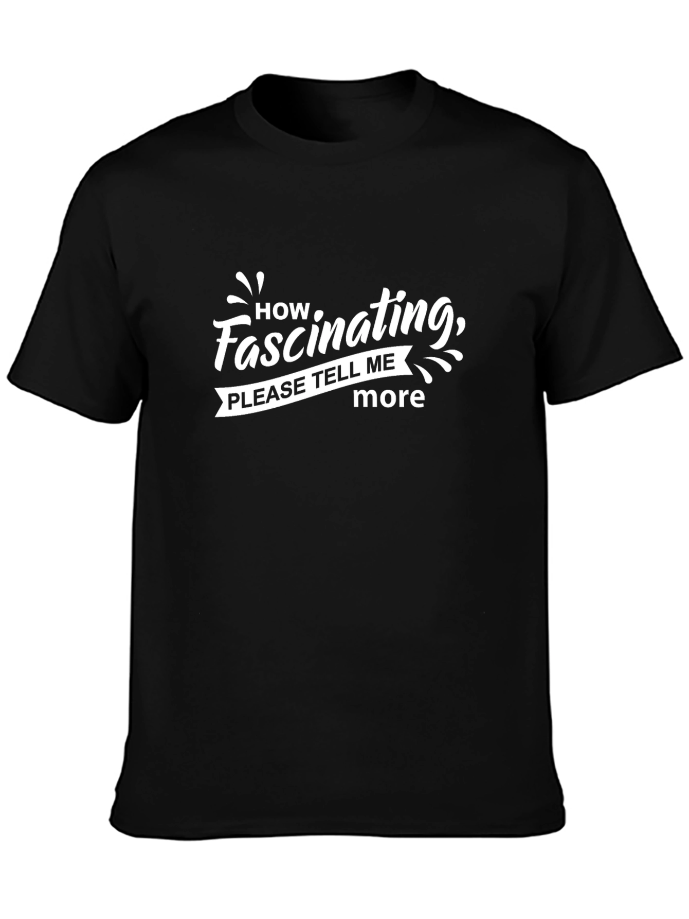Fascinating Humor Graphic Black T-Shirt