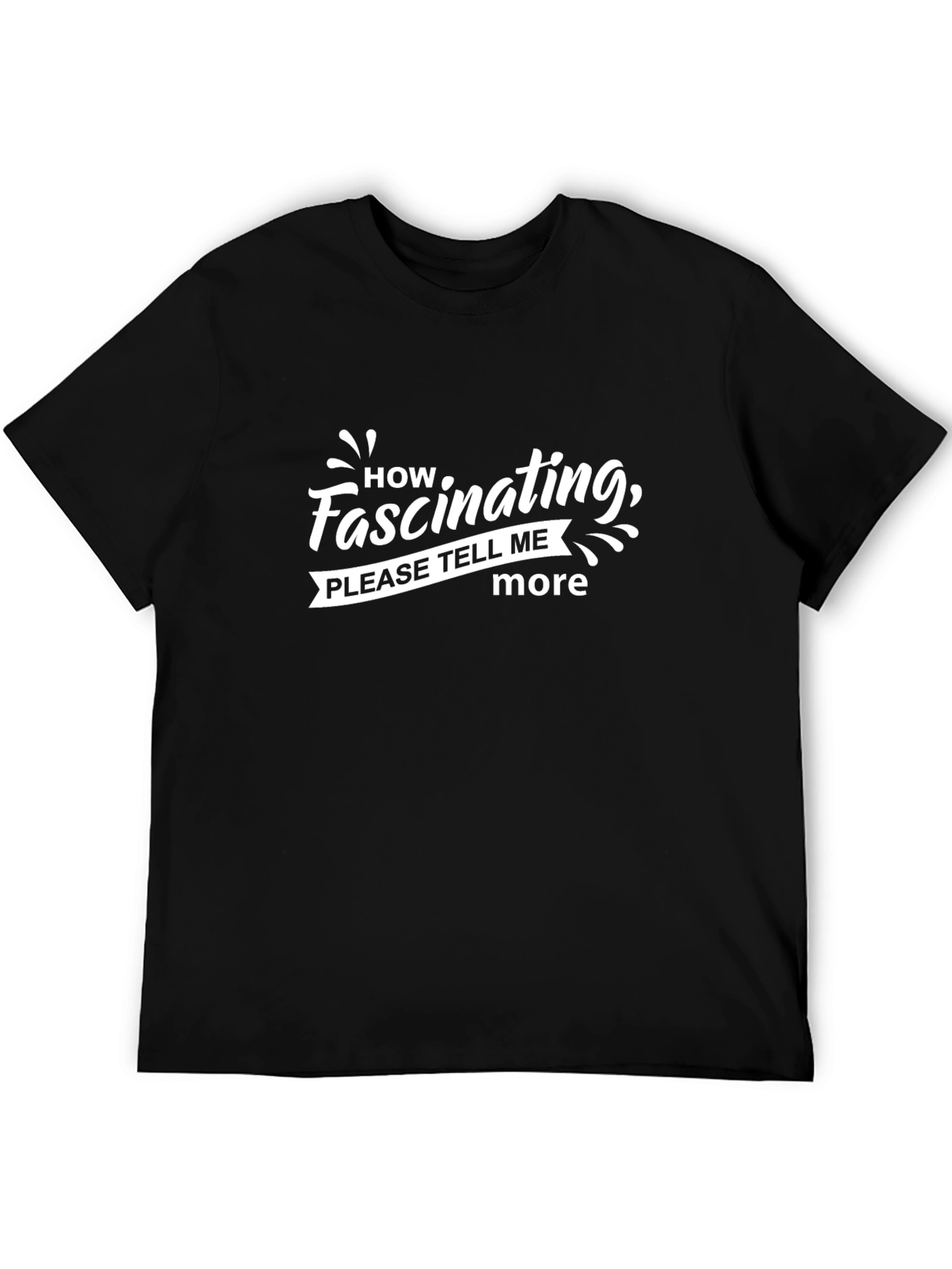 Fascinating Humor Graphic Black T-Shirt