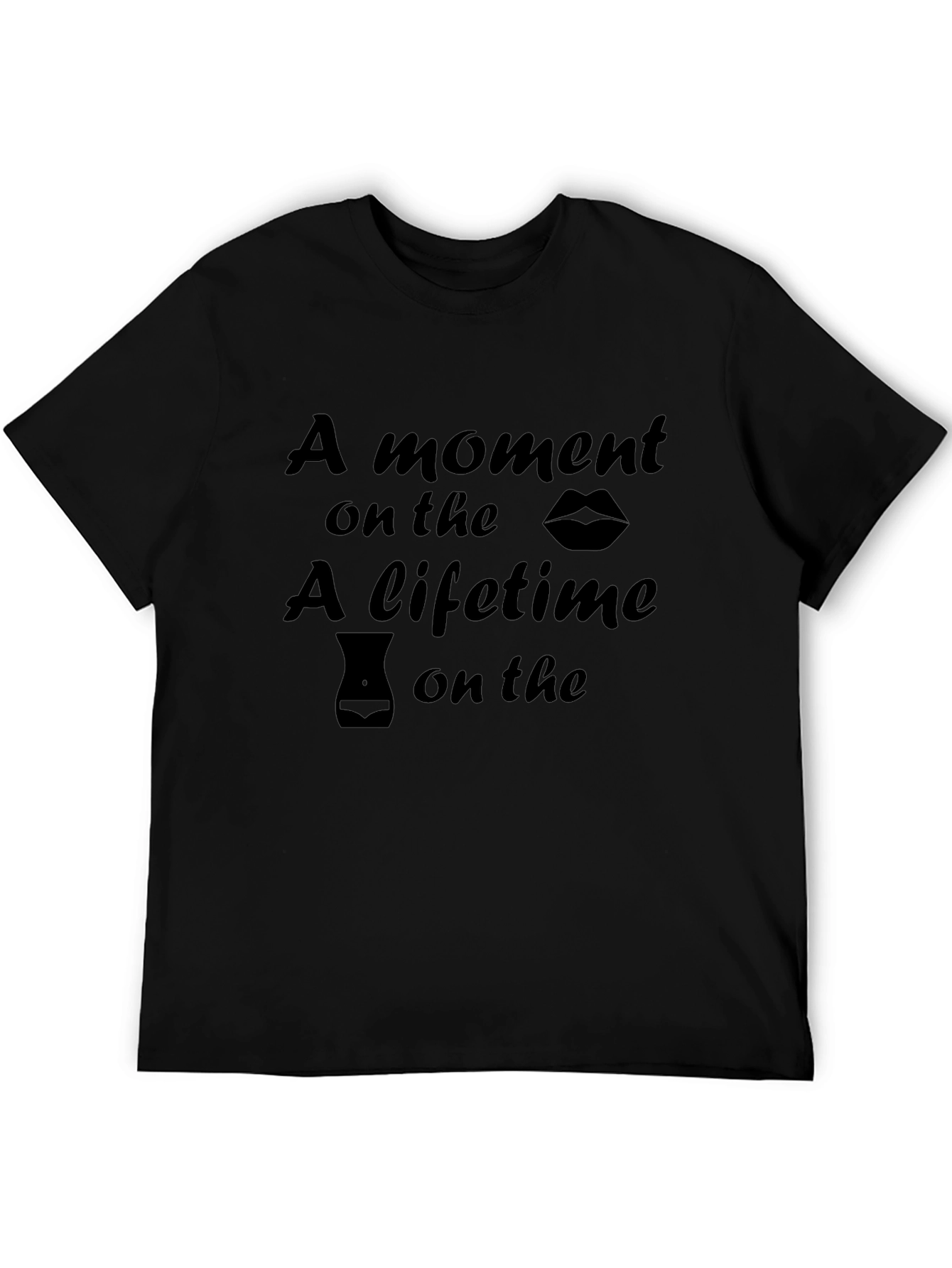 Humorous A Moment on the Lips Graphic Tee