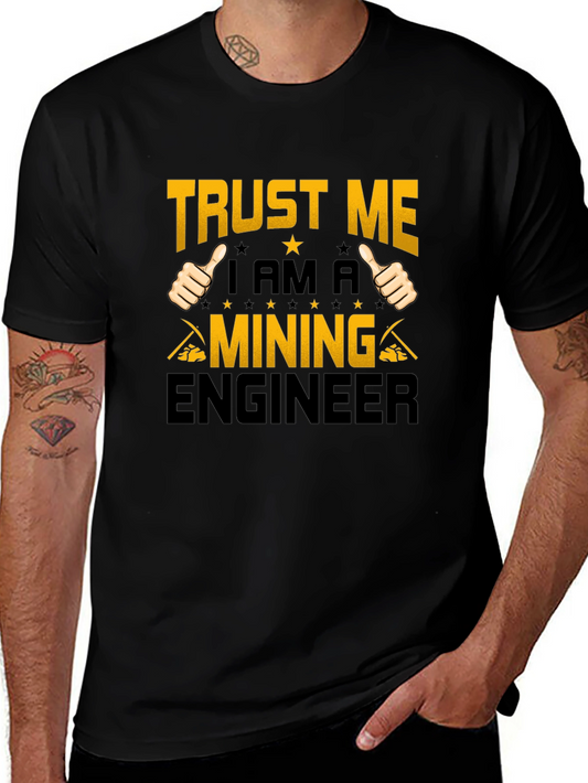 Trust Me Im a Mining Engineer Black T-Shirt