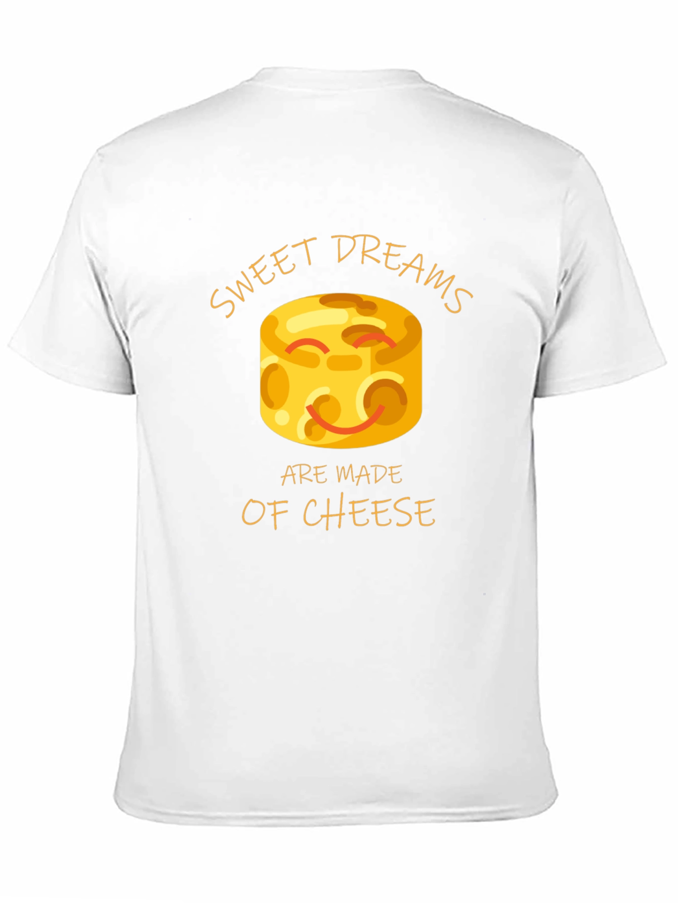 Sweet Dreams Are Made of Cheese T-Shirt