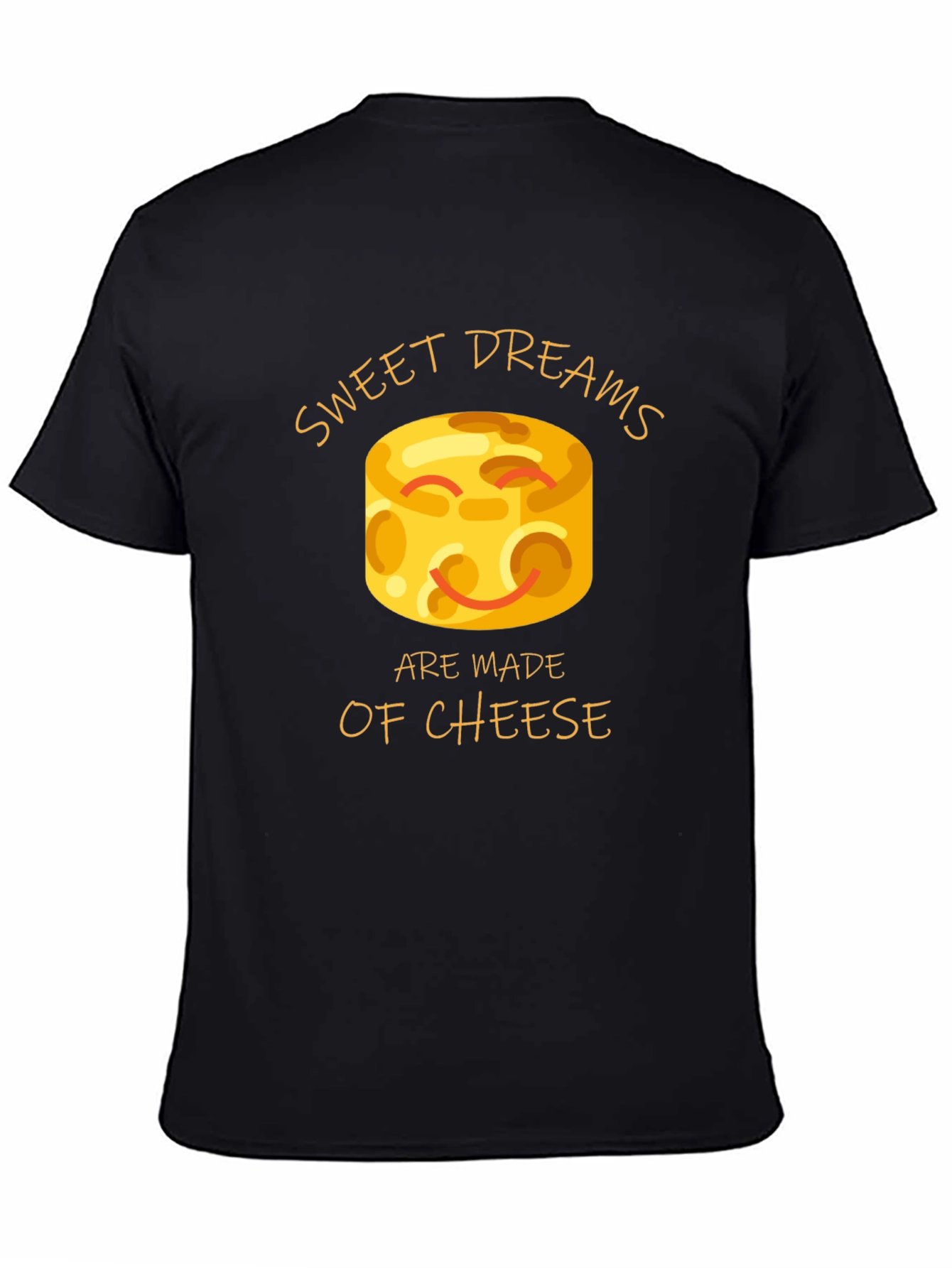 Sweet Dreams Are Made of Cheese T-Shirt
