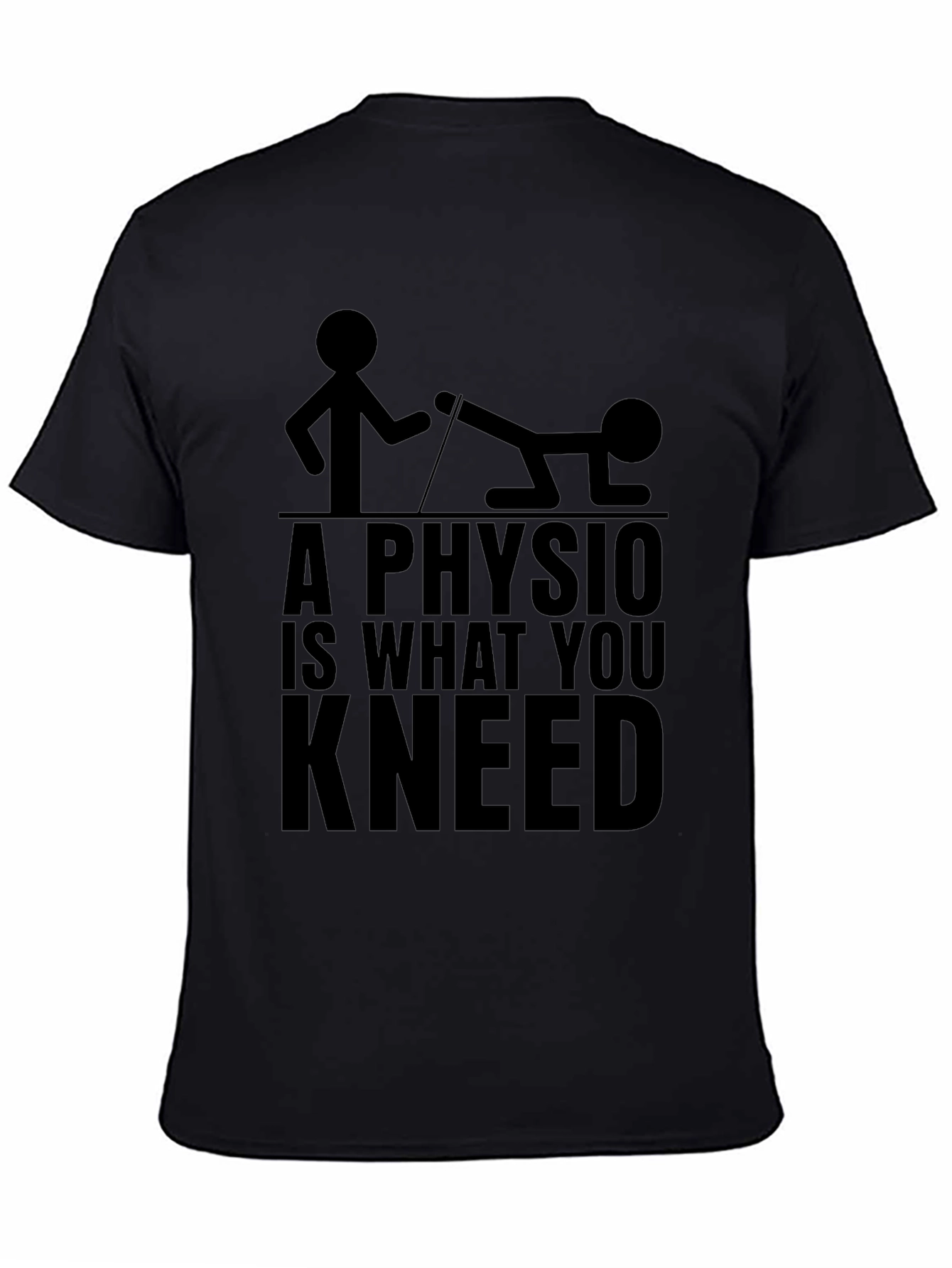 A Physio is What You Kneed Black T-Shirt
