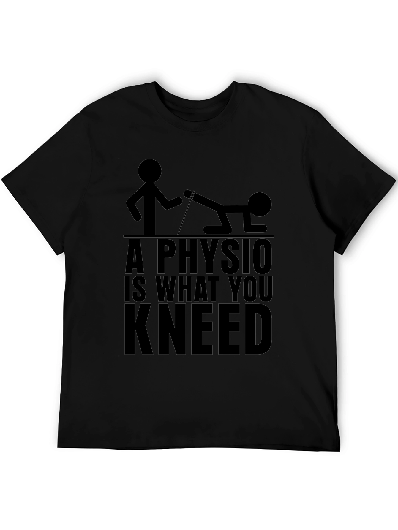 A Physio is What You Kneed Black T-Shirt
