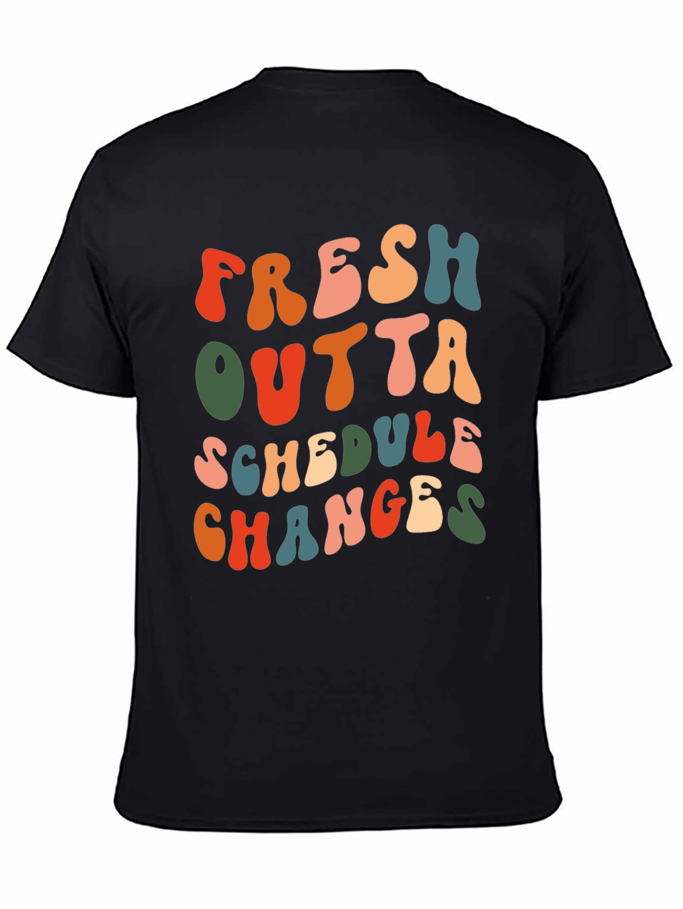 Fresh Outta Schedule Changes T-Shirt