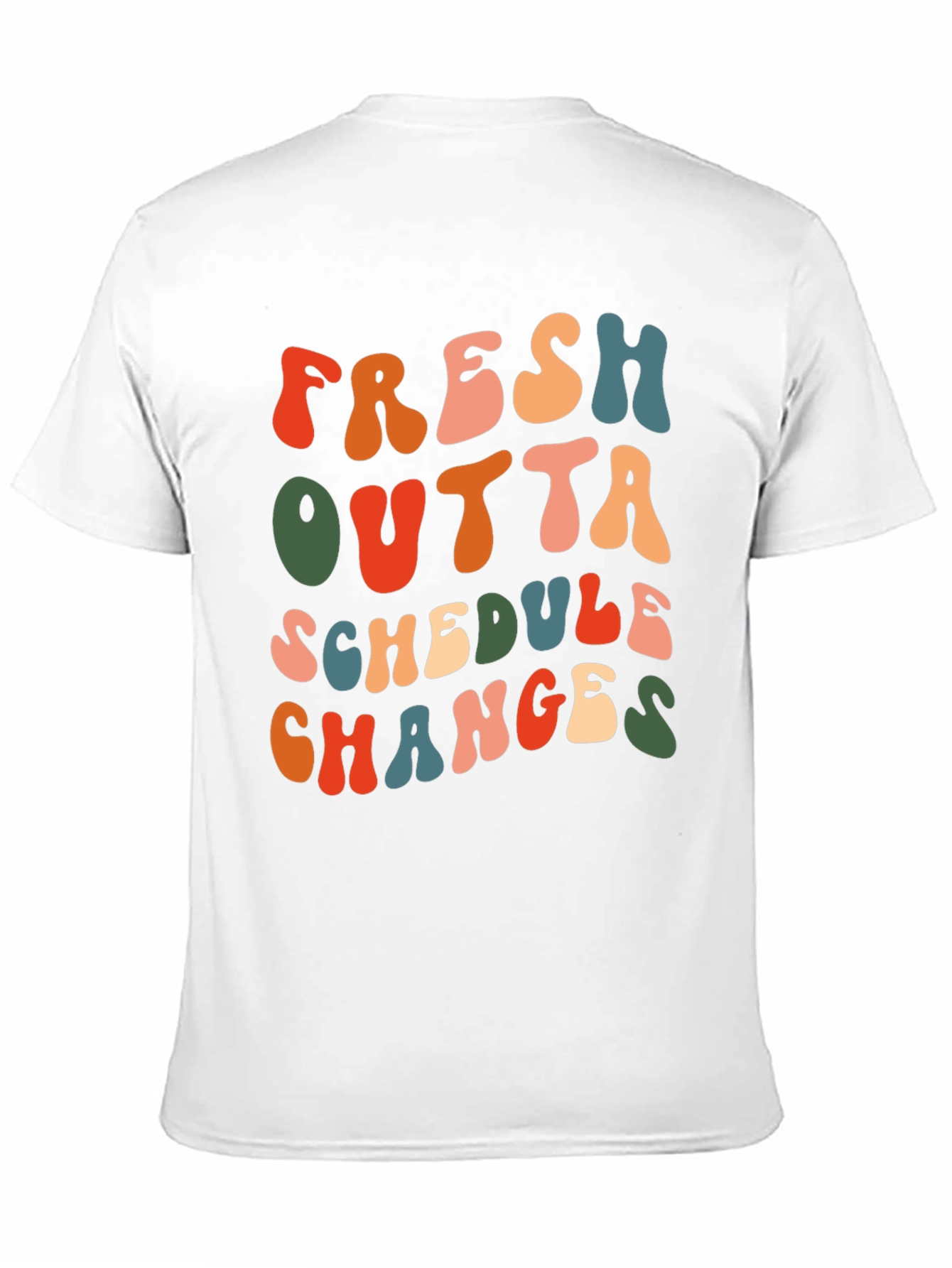 Fresh Outta Schedule Changes T-Shirt