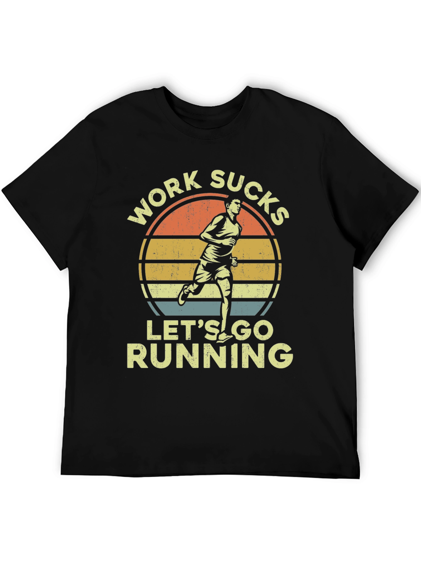 Work Sucks Lets Go Running T-Shirt