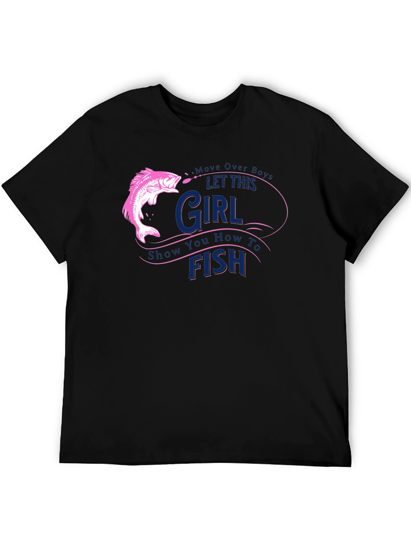 Fishing Girl T-Shirt - Move Over Boys