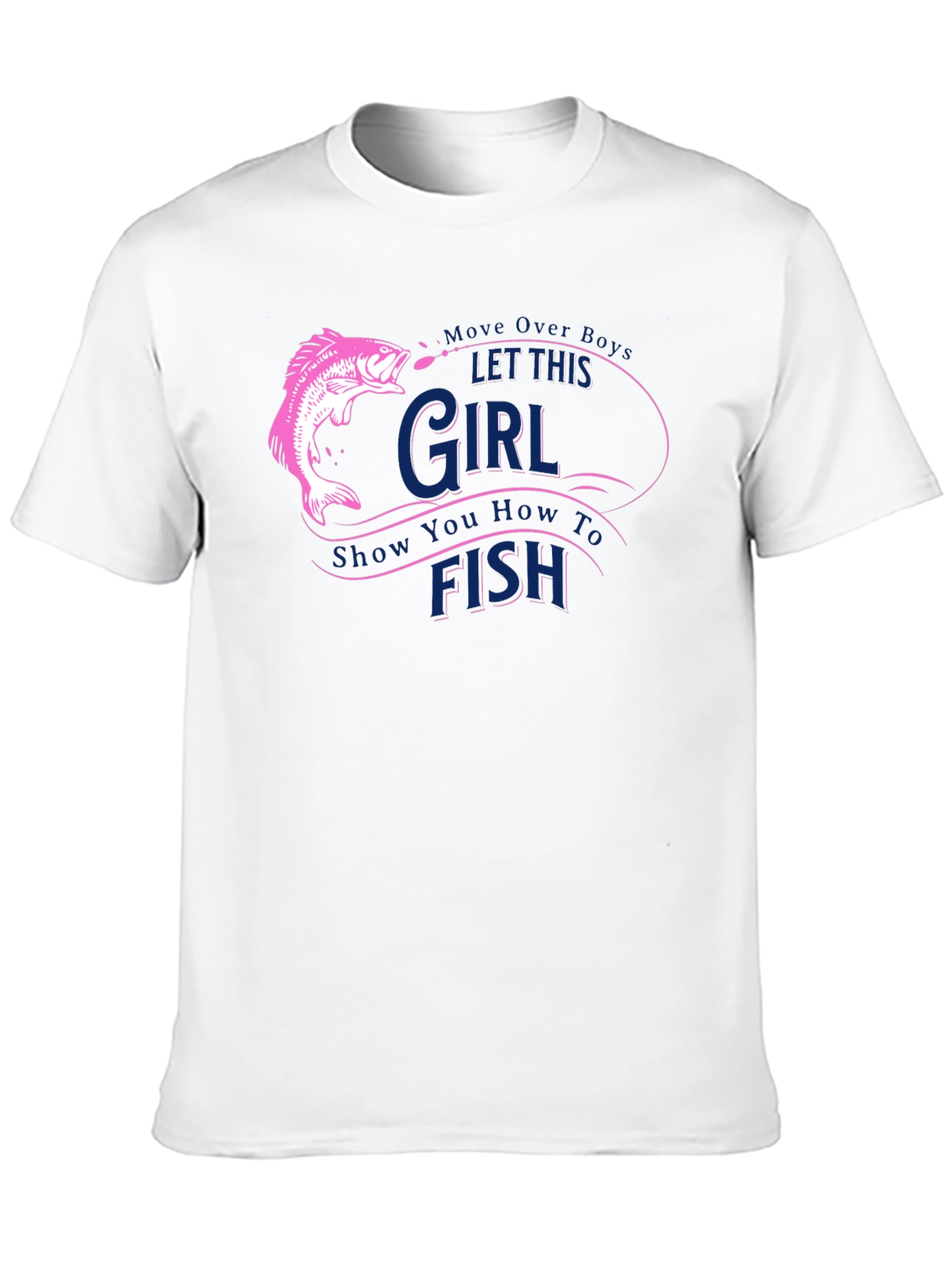 Fishing Girl T-Shirt - Move Over Boys