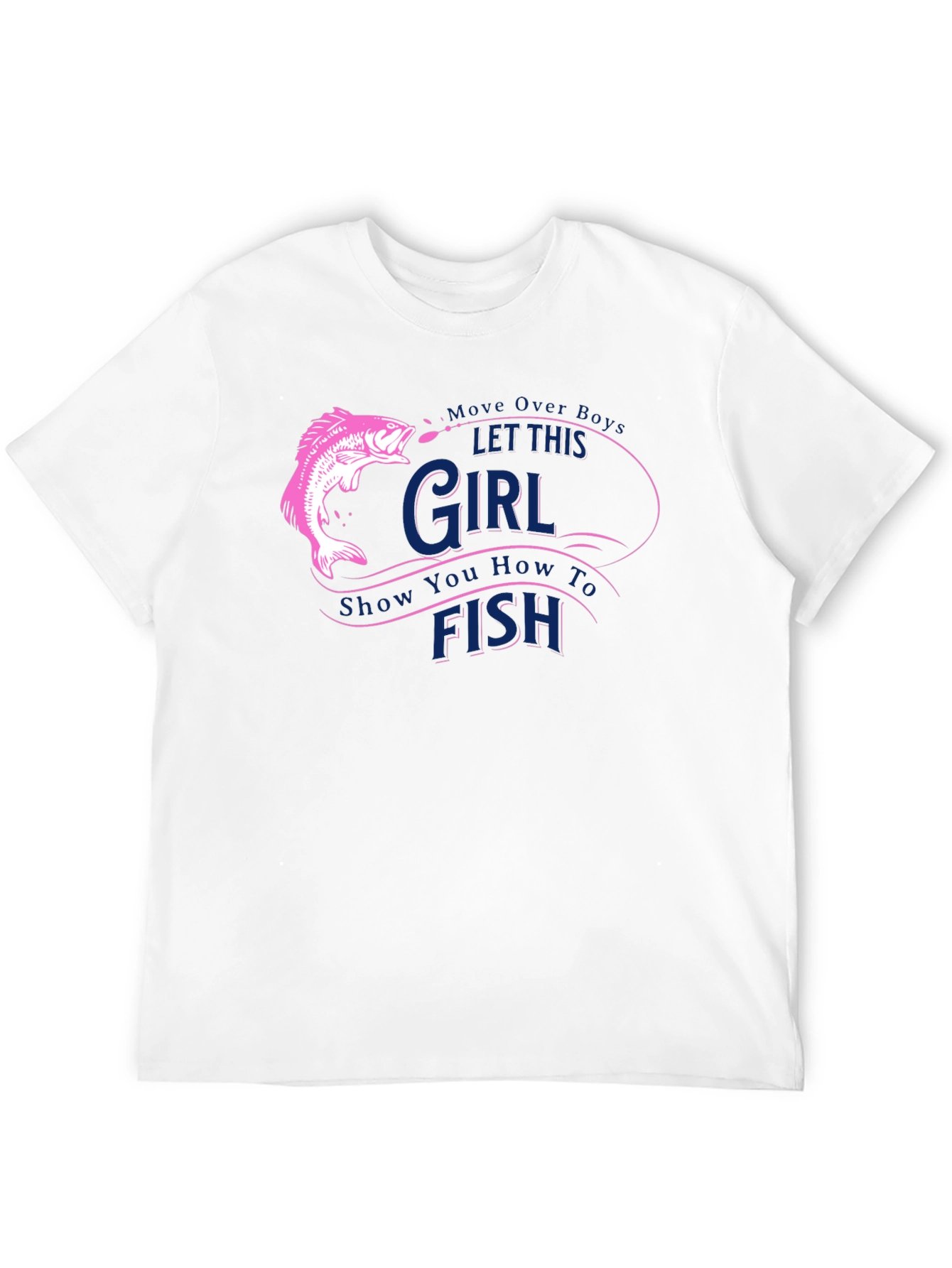 Fishing Girl T-Shirt - Move Over Boys