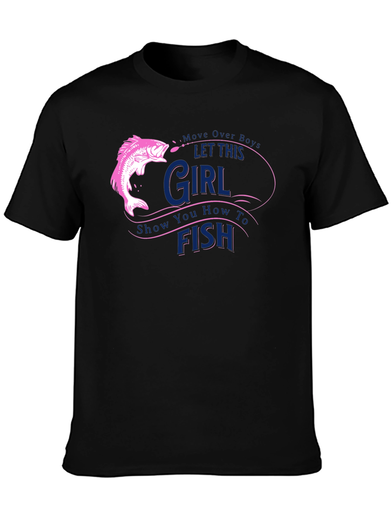 Fishing Girl T-Shirt - Move Over Boys