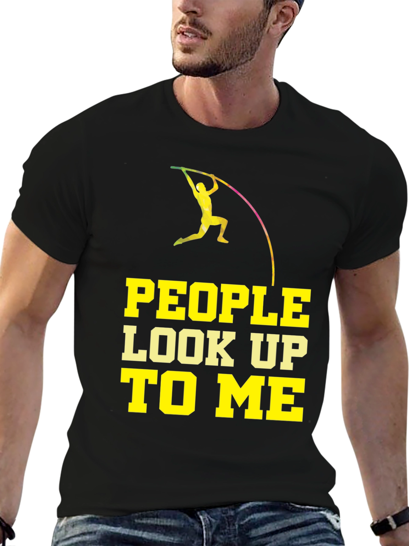 Pole Vaulting T-Shirt - People Look Up To Me