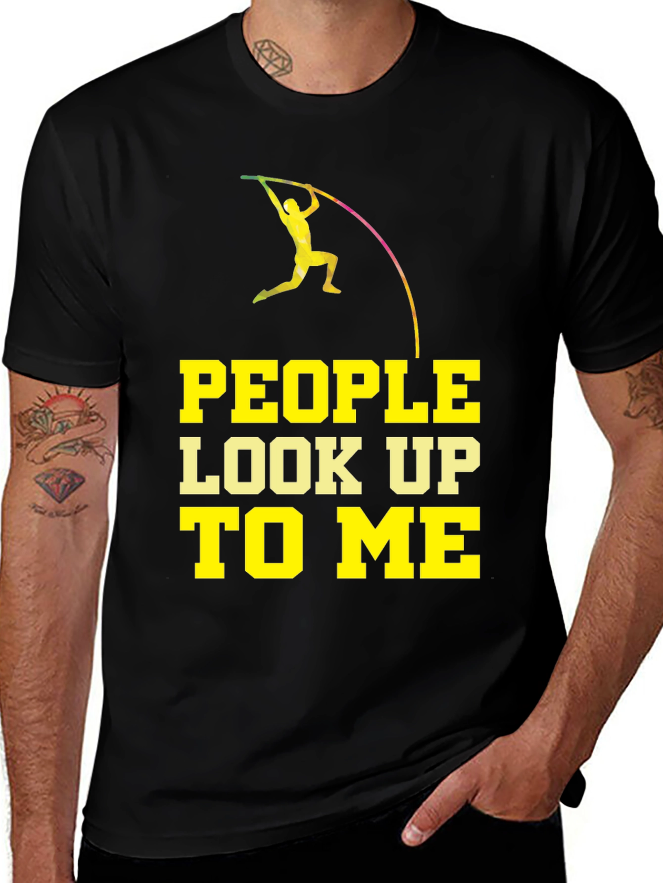 Pole Vaulting T-Shirt - People Look Up To Me