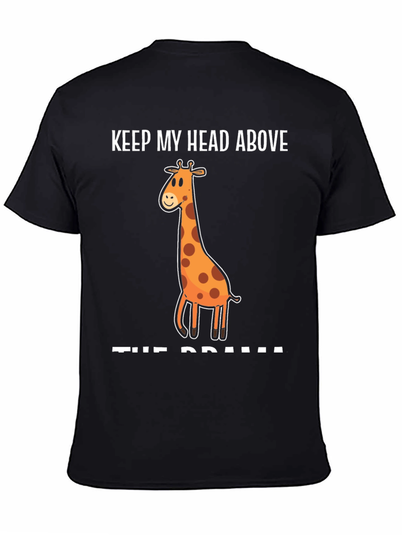 Keep My Head Above the Drama Giraffe T-Shirt