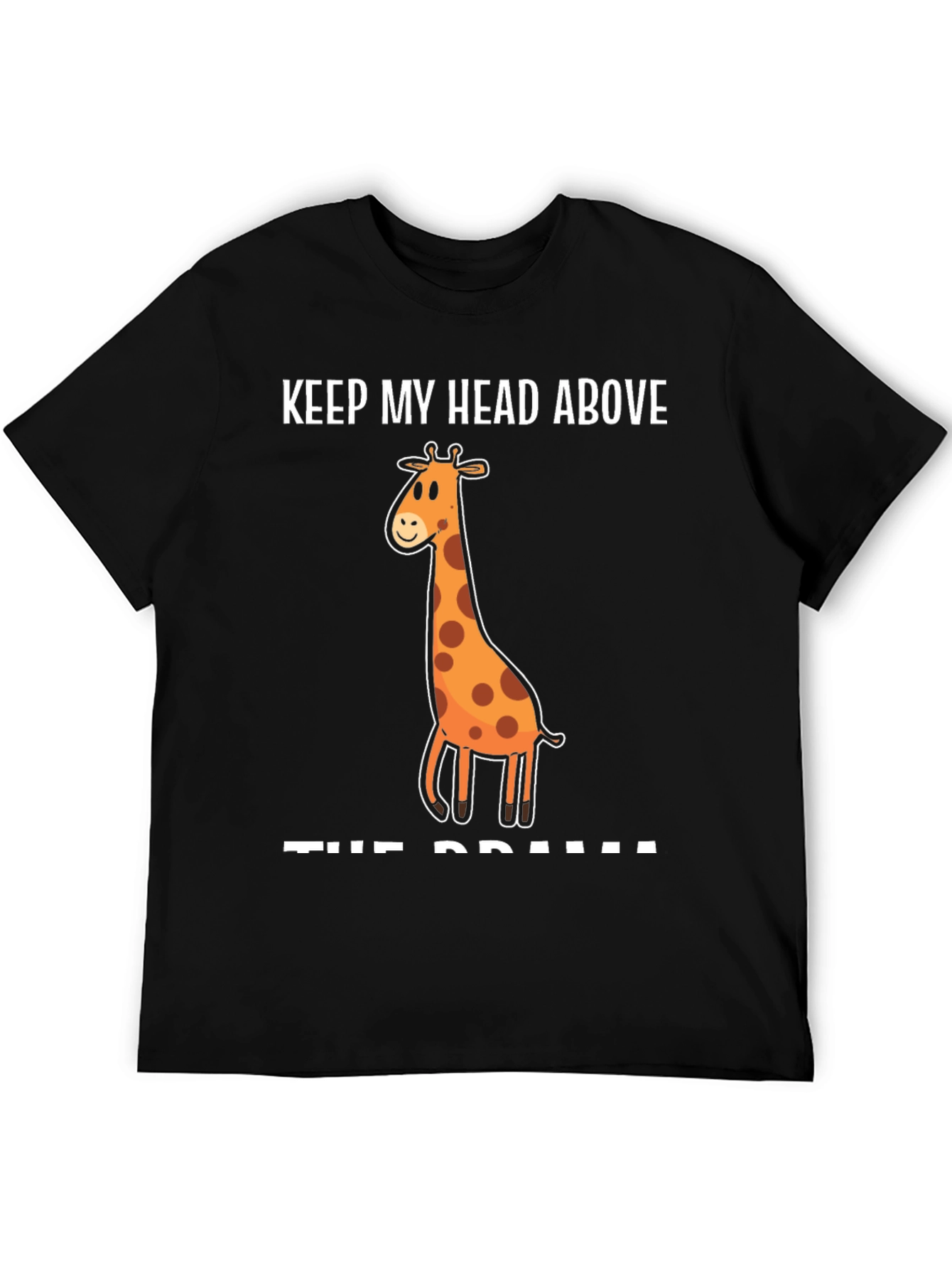 Keep My Head Above the Drama Giraffe T-Shirt