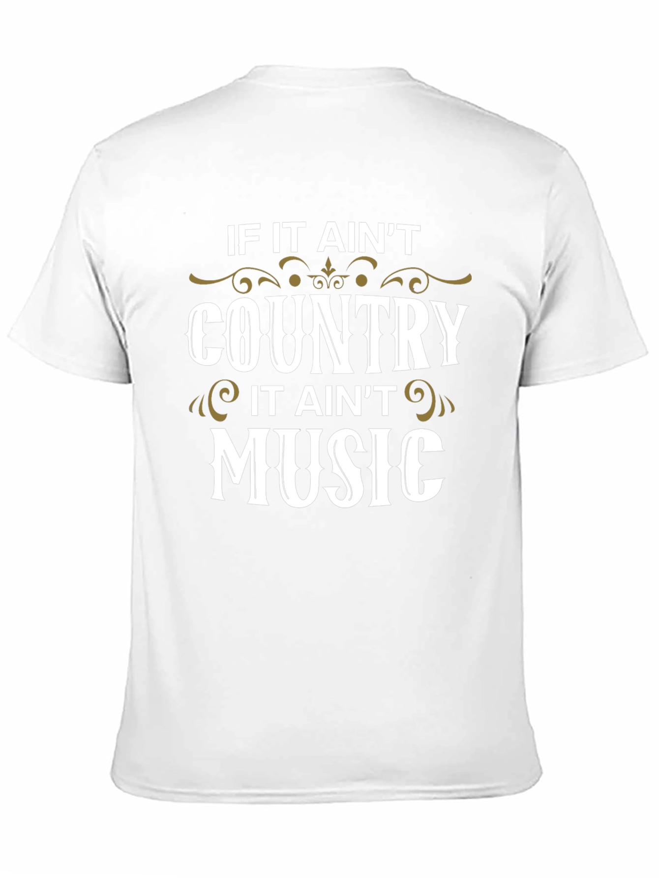 Country Music T-Shirt - If It Aint Country