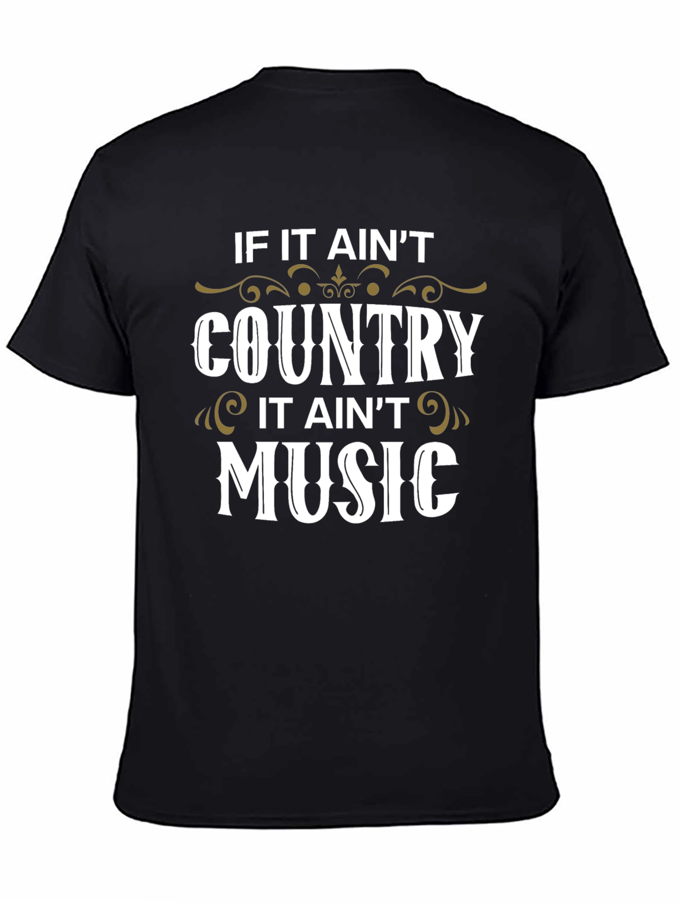 Country Music T-Shirt - If It Aint Country