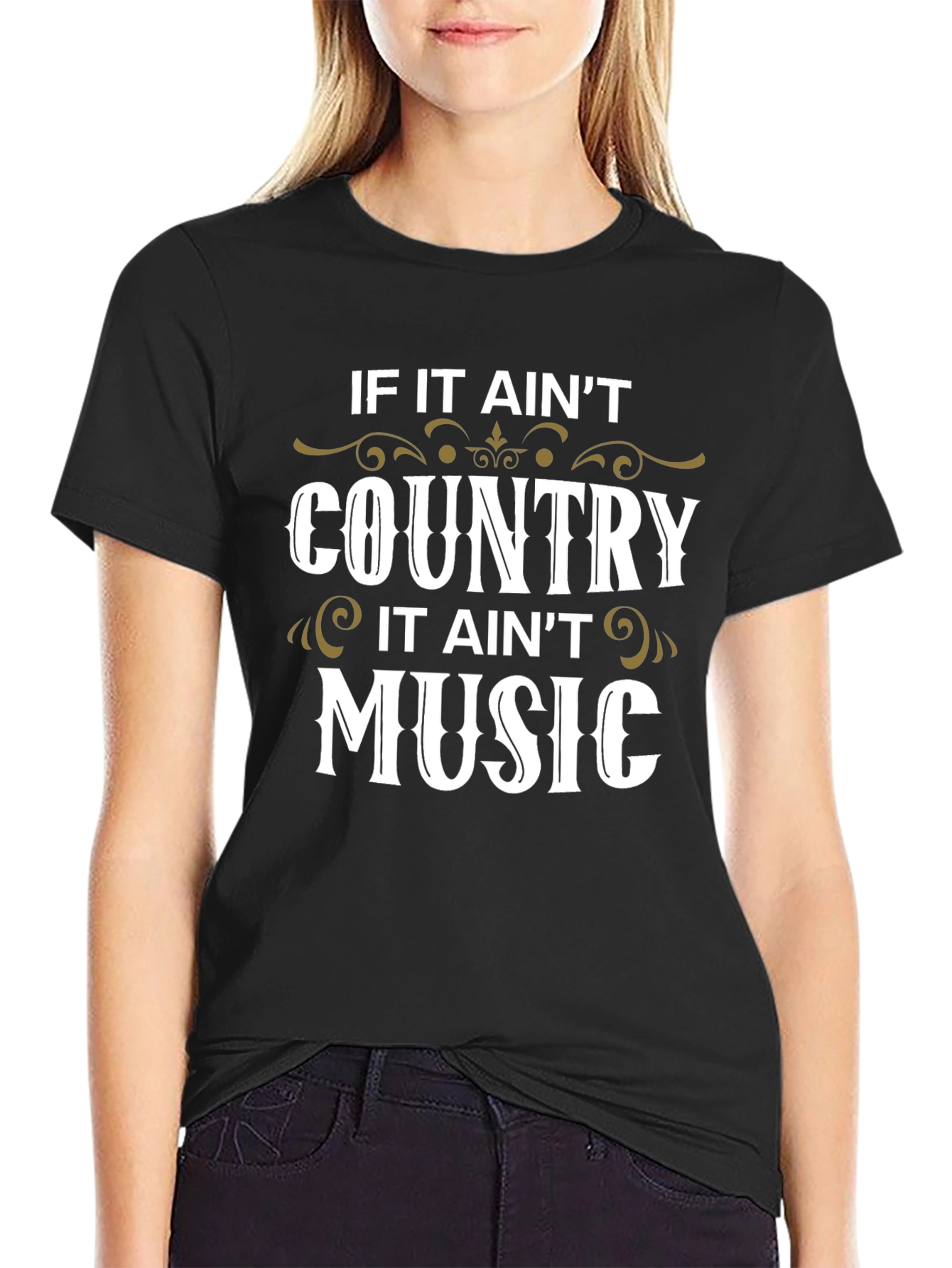 Country Music T-Shirt - If It Aint Country