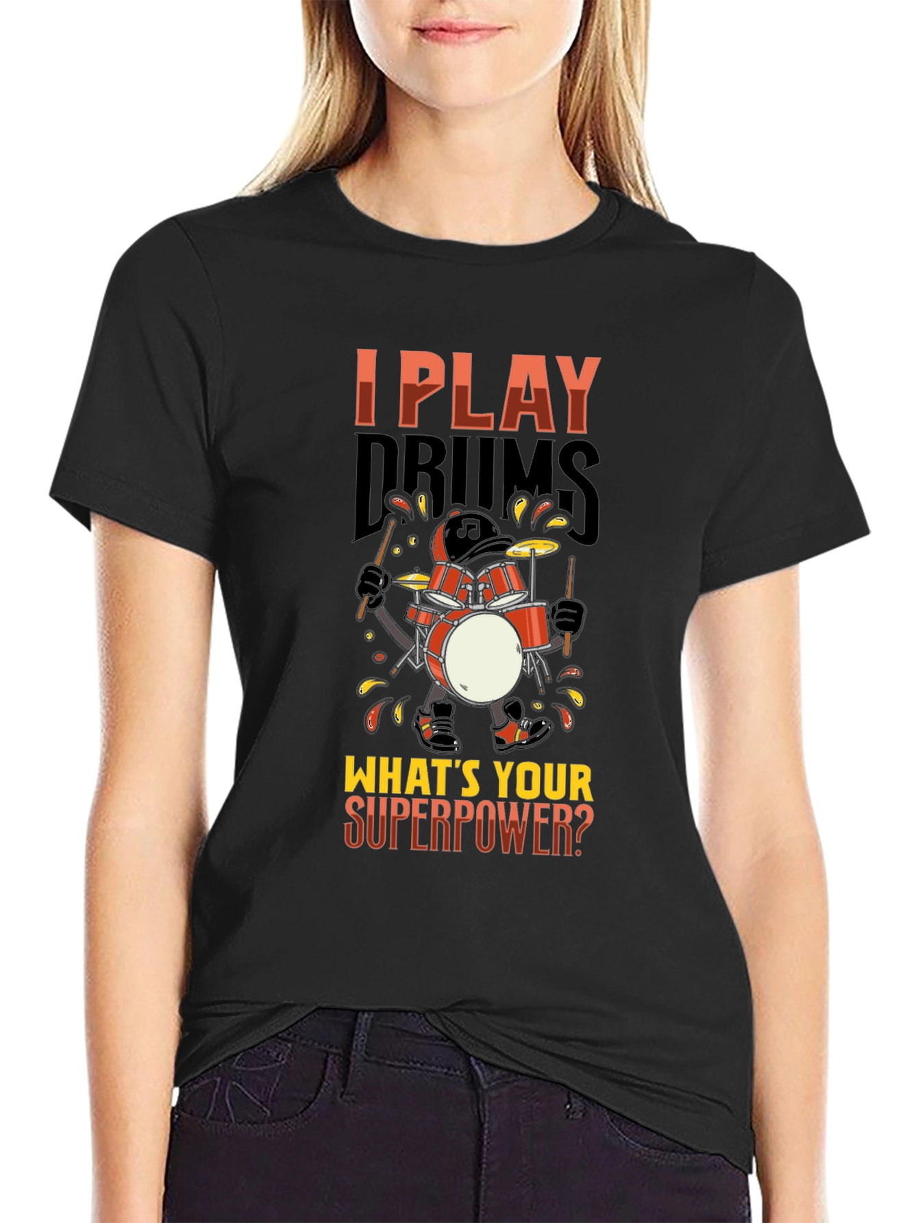 I Play Drums Whats Your Superpower T-Shirt