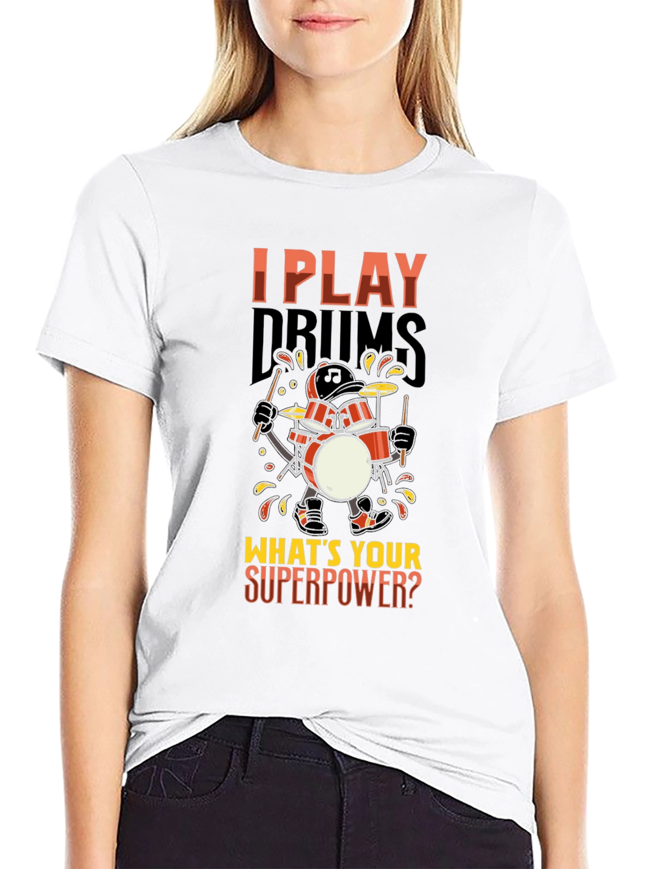 I Play Drums Whats Your Superpower T-Shirt