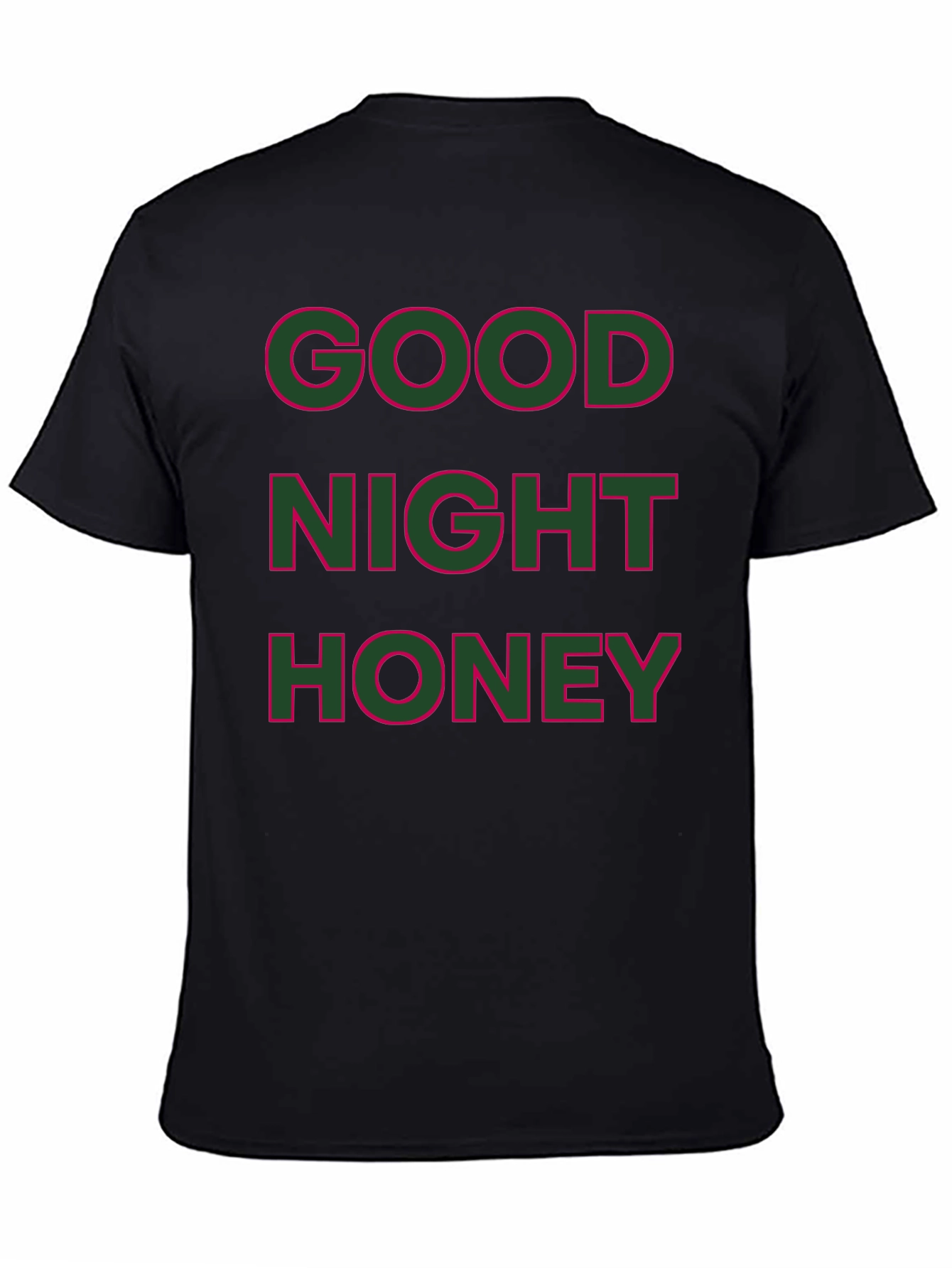 Good Night Honey T-Shirt -  Casual Graphic Tee