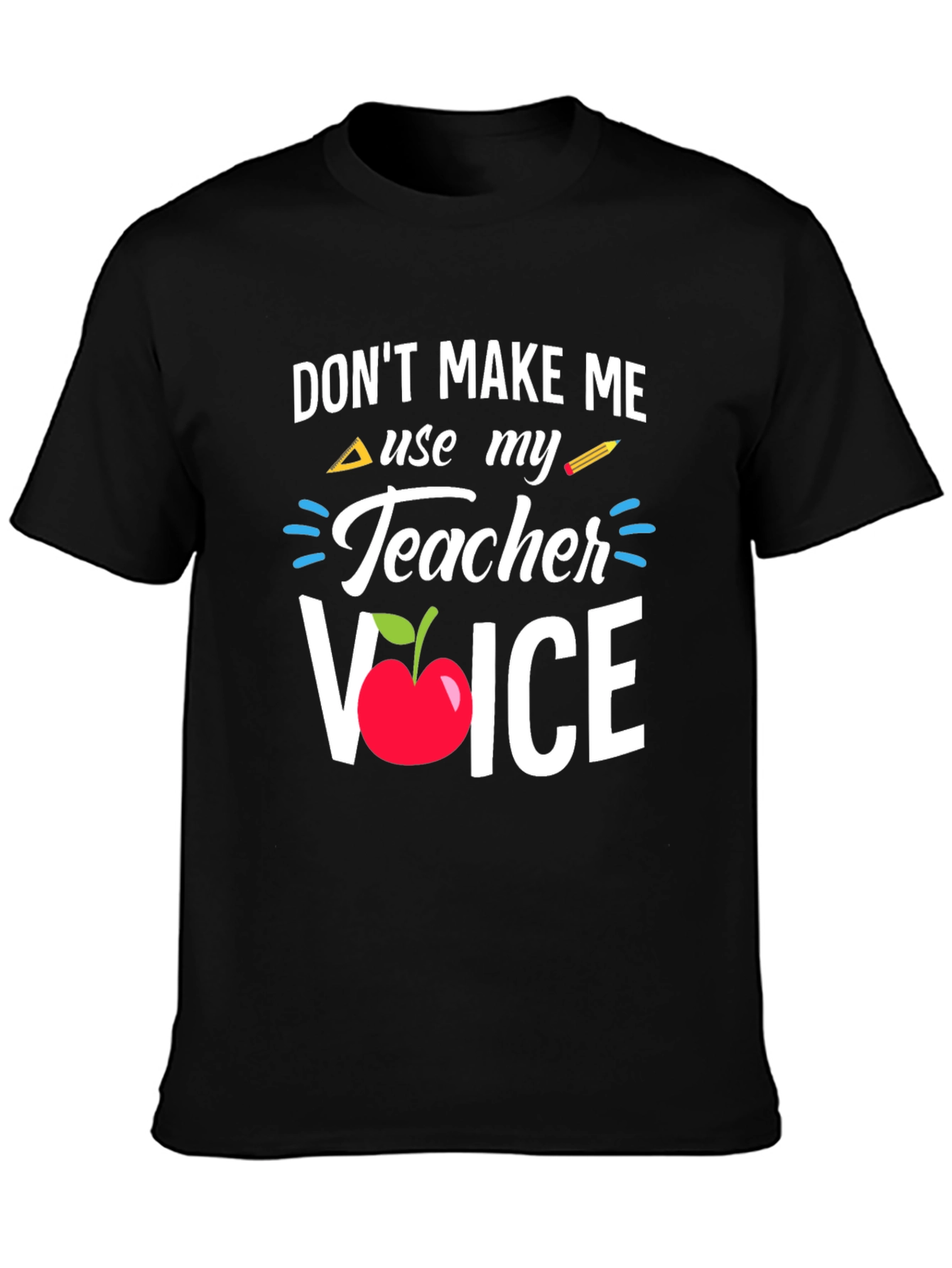 Teacher Voice T-Shirt - Funny Teacher Gift
