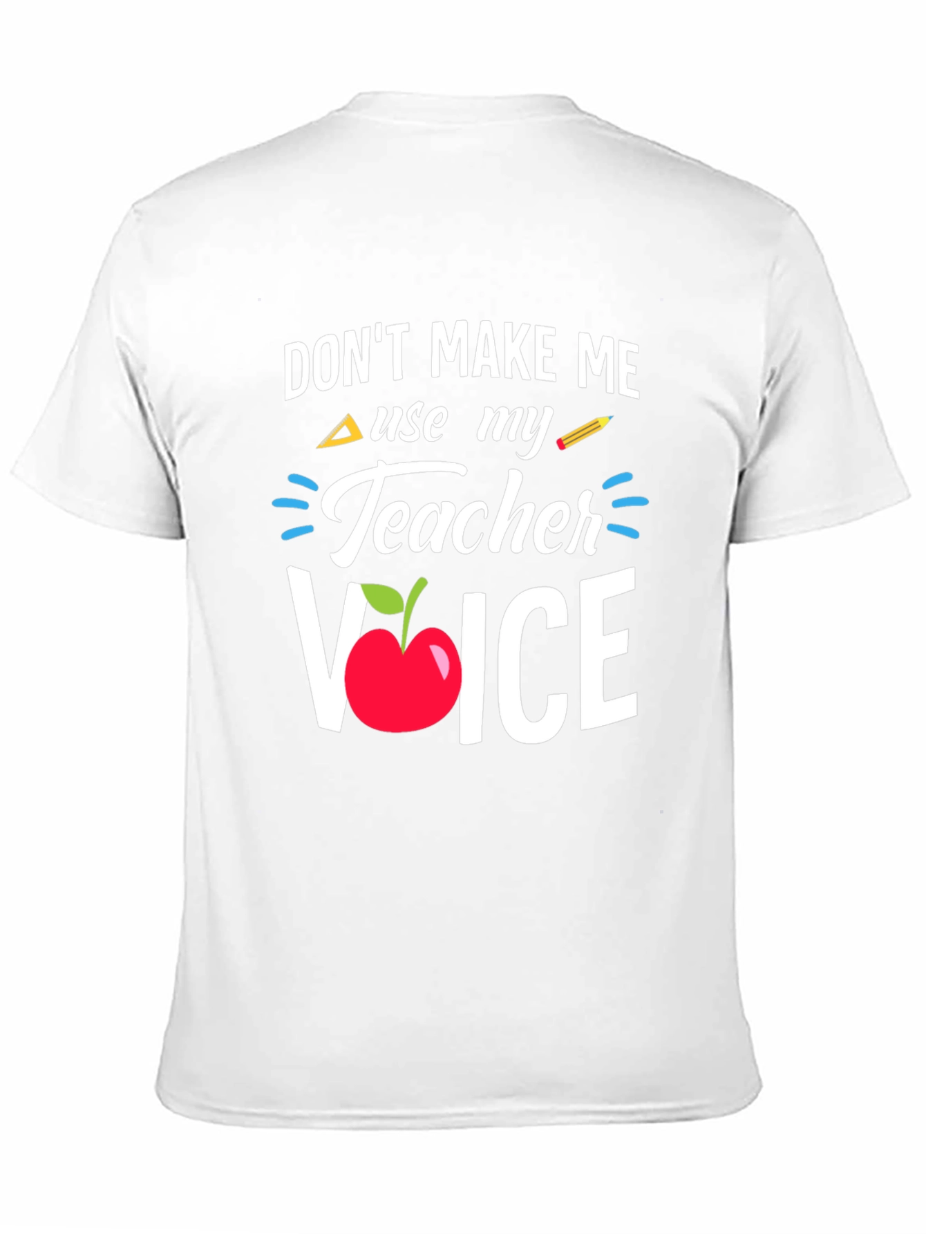 Teacher Voice T-Shirt - Funny Teacher Gift