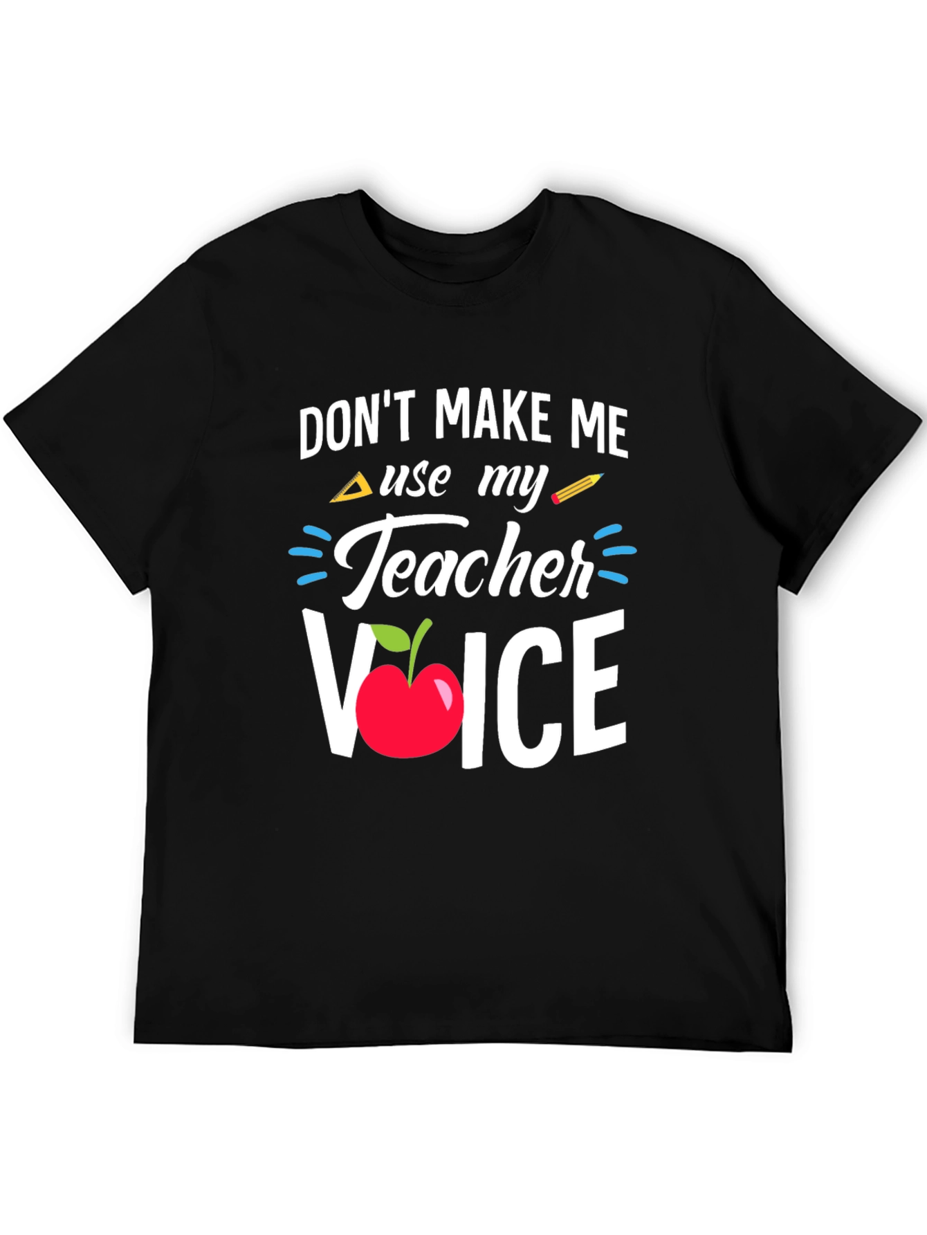 Teacher Voice T-Shirt - Funny Teacher Gift