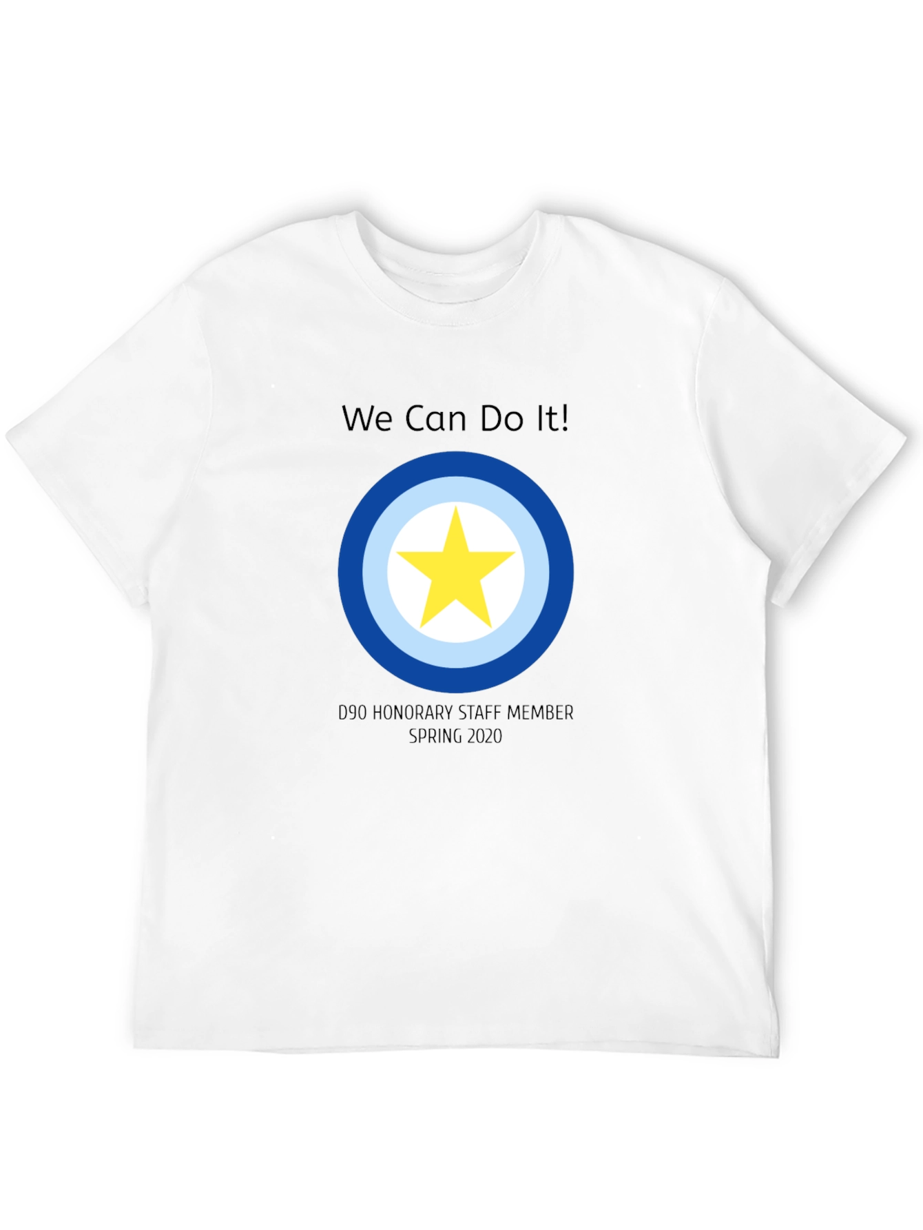 We Can Do It D90 Honorary Staff T-Shirt