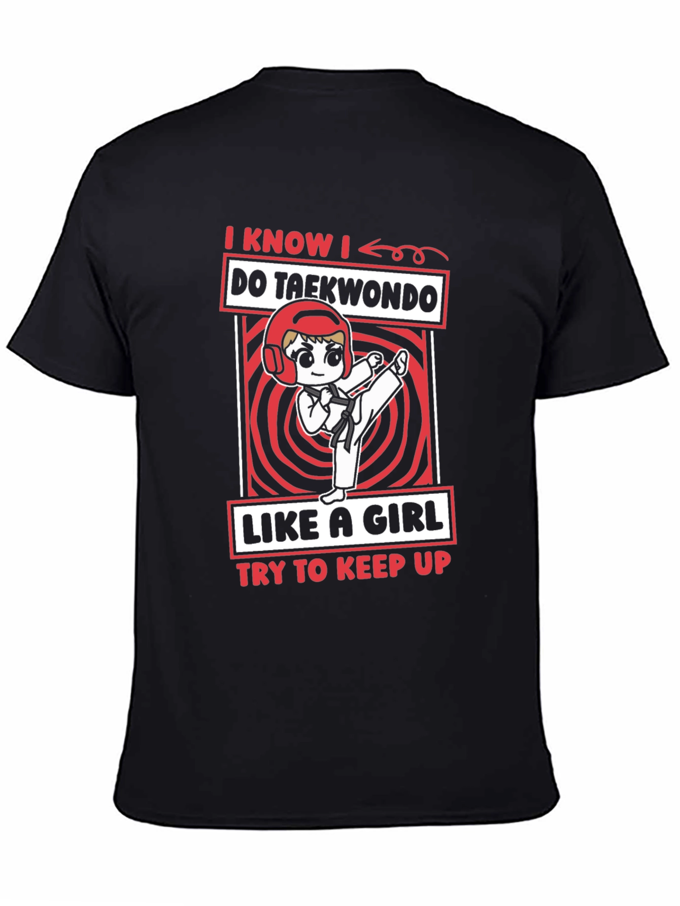 Taekwondo Girls T-Shirt: I Know I Do Taekwondo