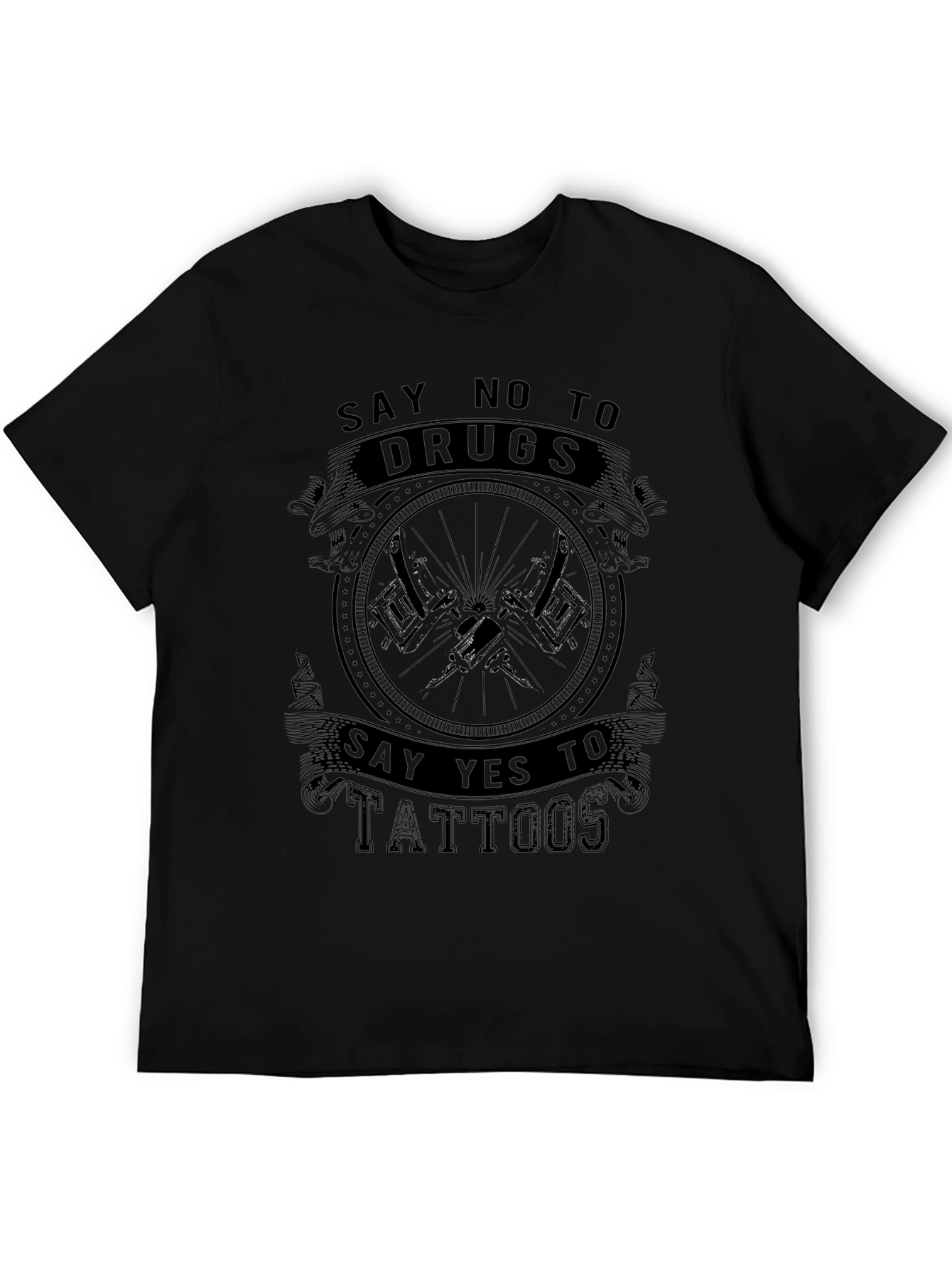 Say No to Drugs Say Yes to Tattoos T-Shirt