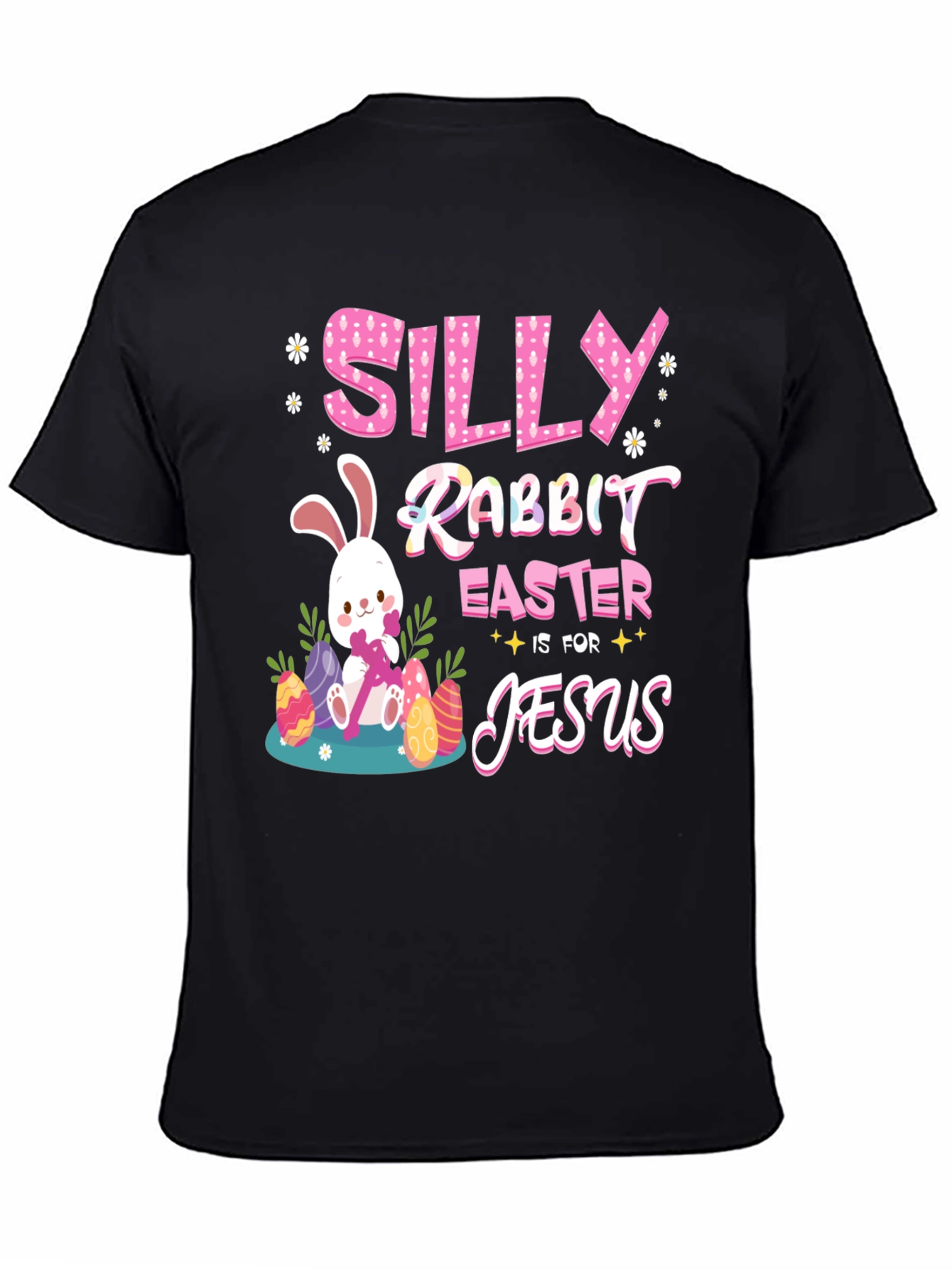 Silly Rabbit Easter is for Jesus T-Shirt