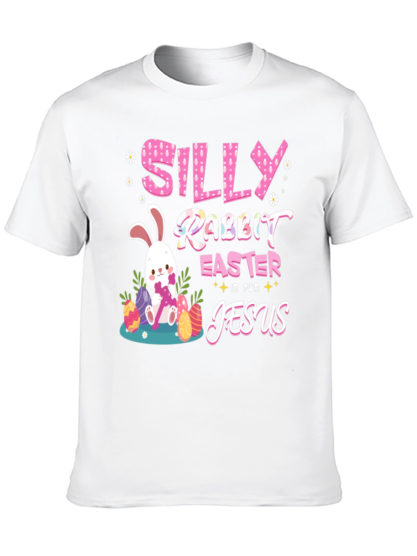 Silly Rabbit Easter is for Jesus T-Shirt