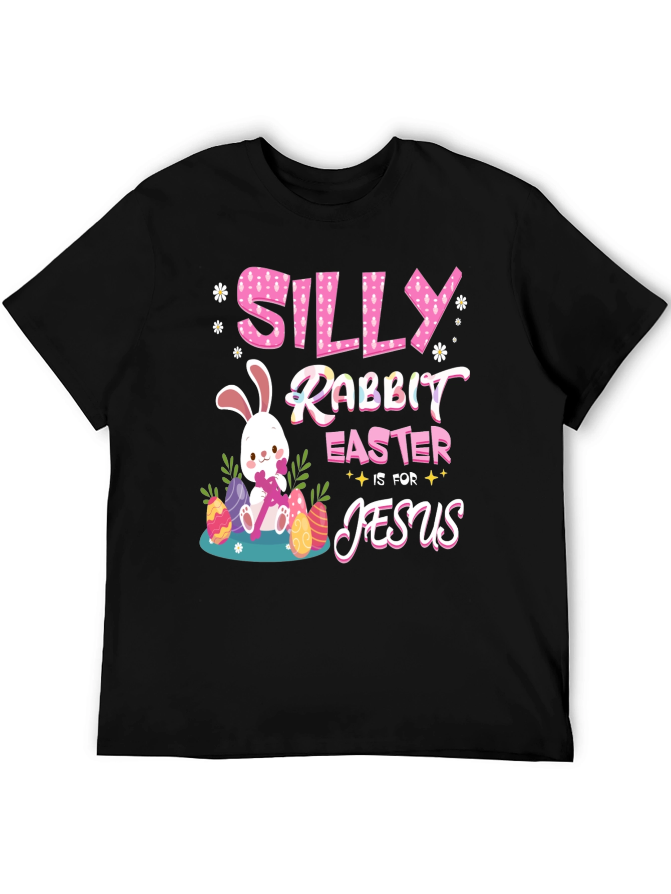 Silly Rabbit Easter is for Jesus T-Shirt