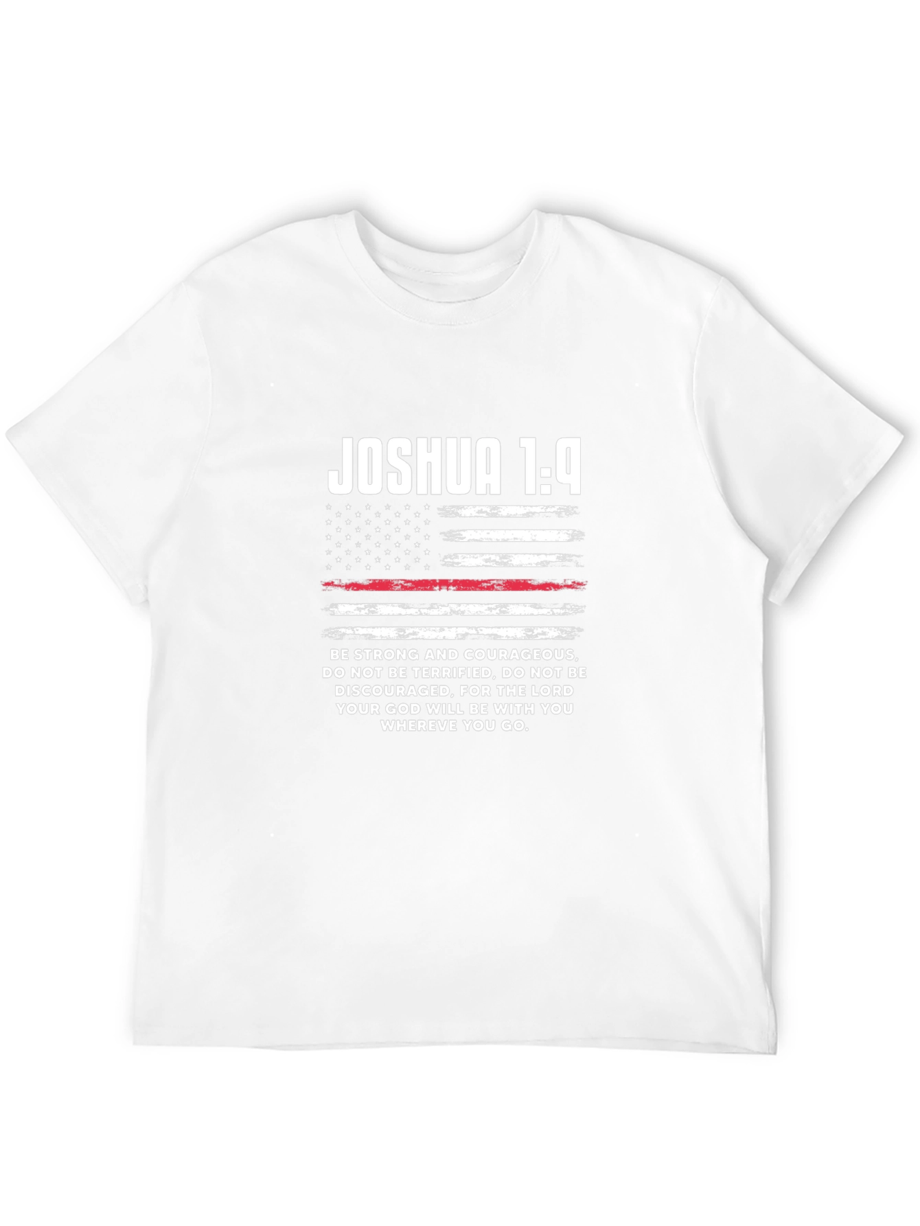 Joshua 1:9 T-Shirt - Be Strong and Courageous