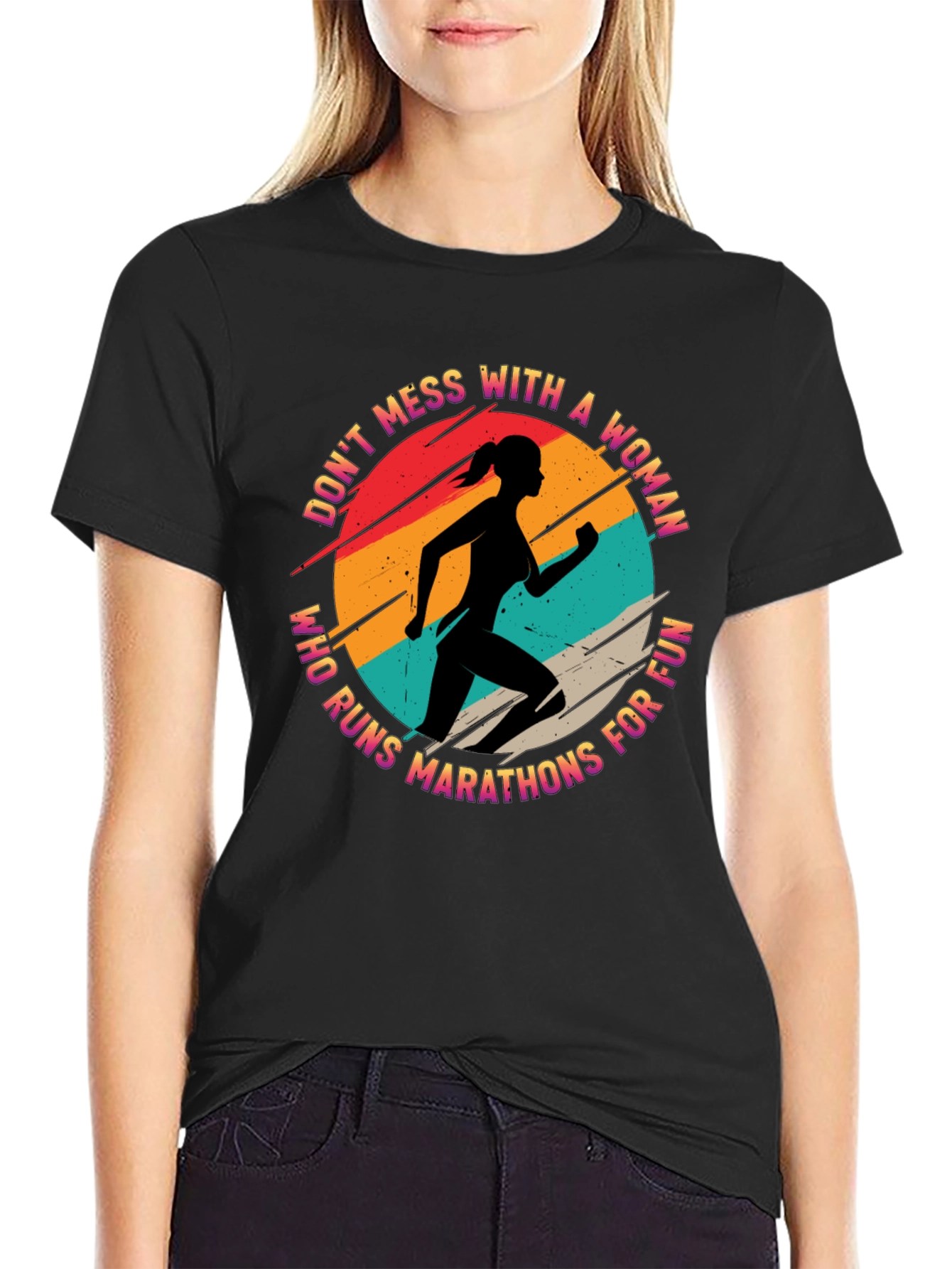Marathon Runner Woman T-Shirt - Dont Mess With!