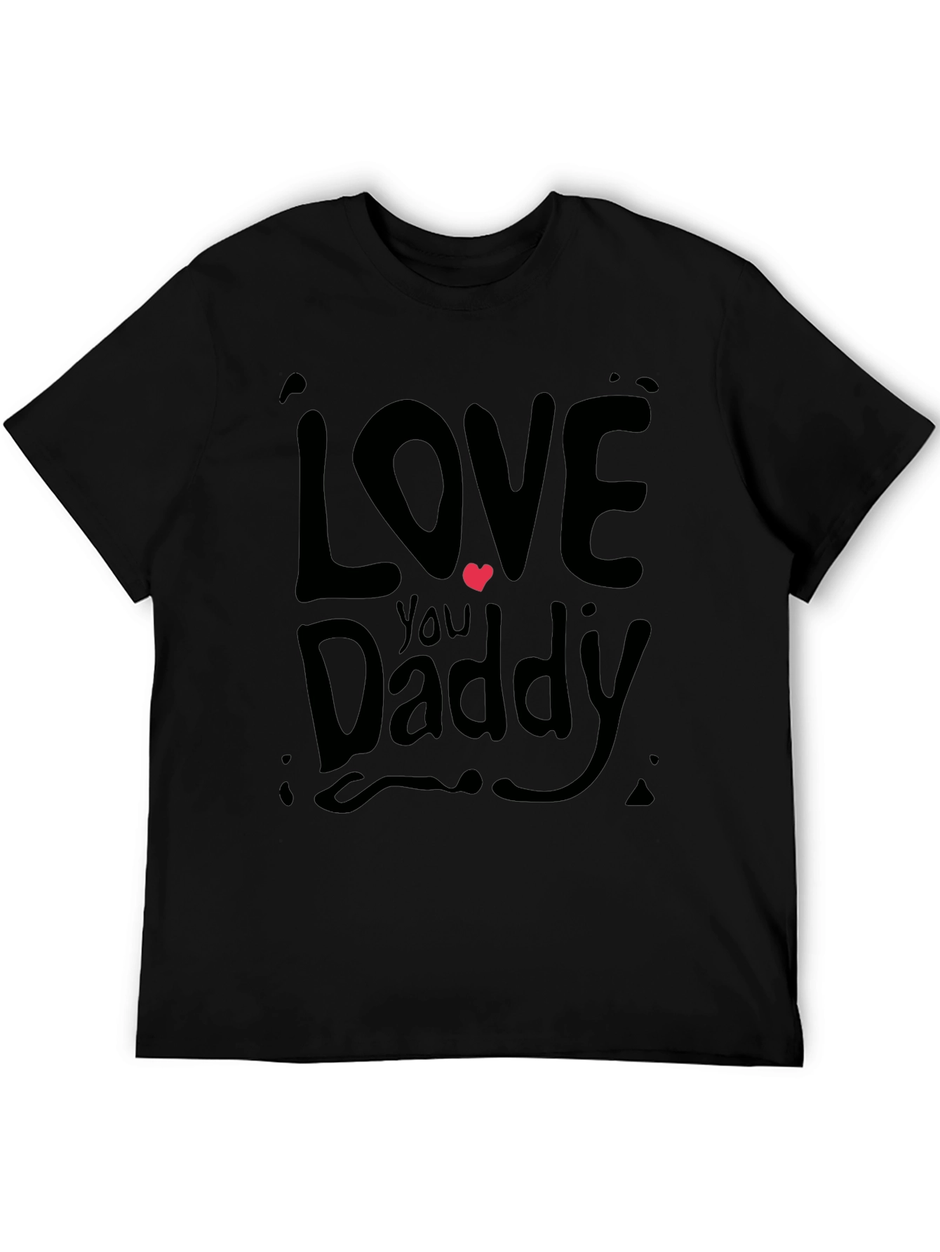 Love You Daddy Graphic Tee - Fathers Day Gift