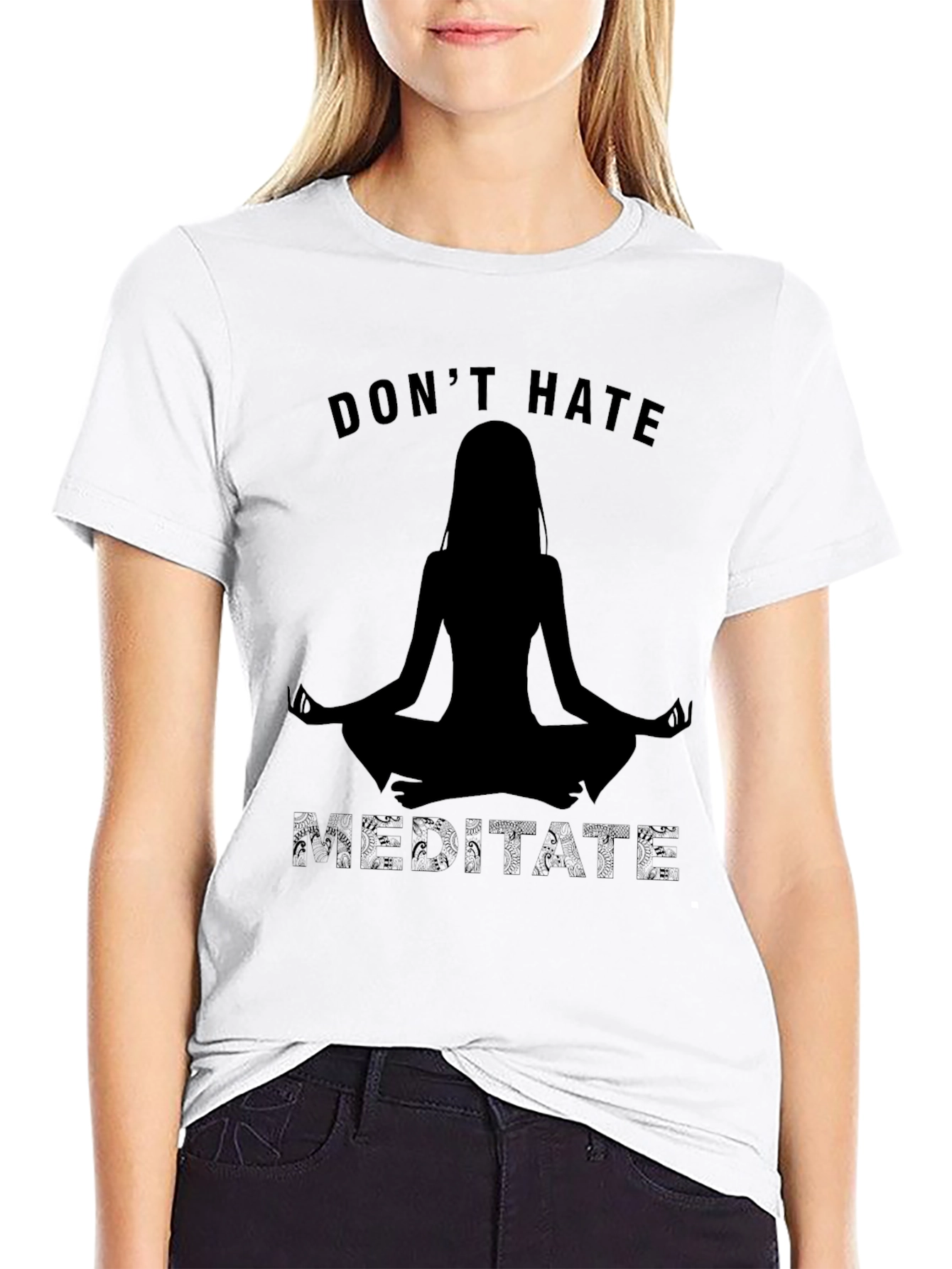 Dont Hate Meditate Black T-Shirt