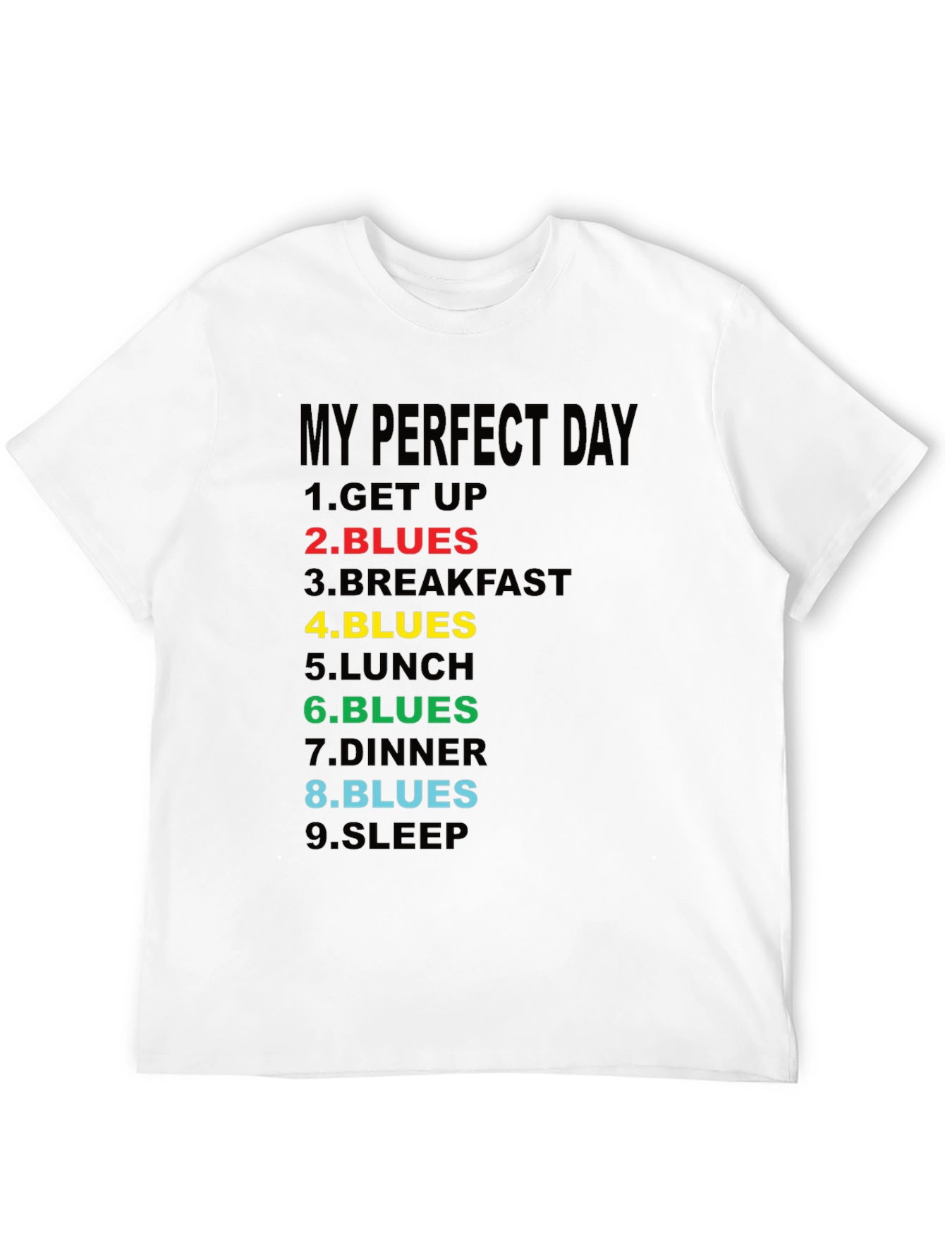 My Perfect Day Blues T-Shirt