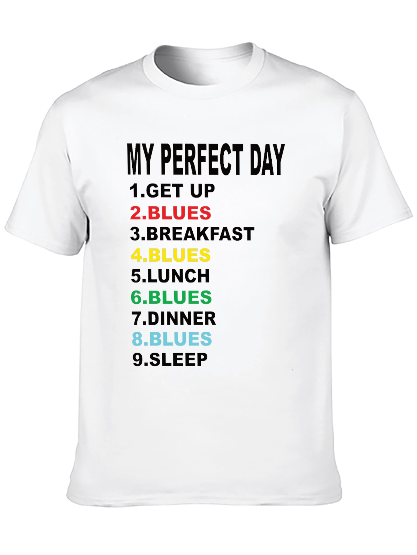 My Perfect Day Blues T-Shirt