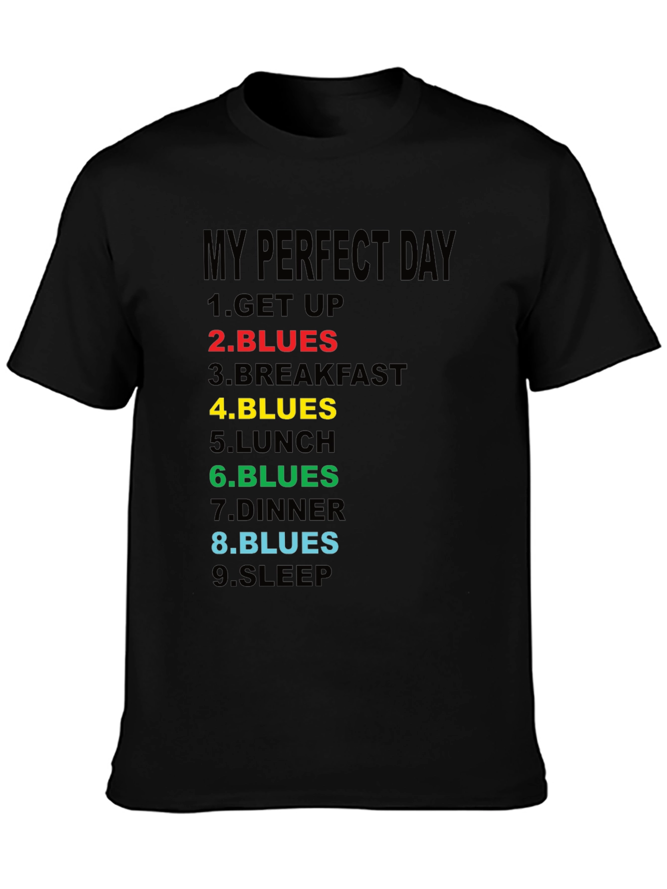 My Perfect Day Blues T-Shirt