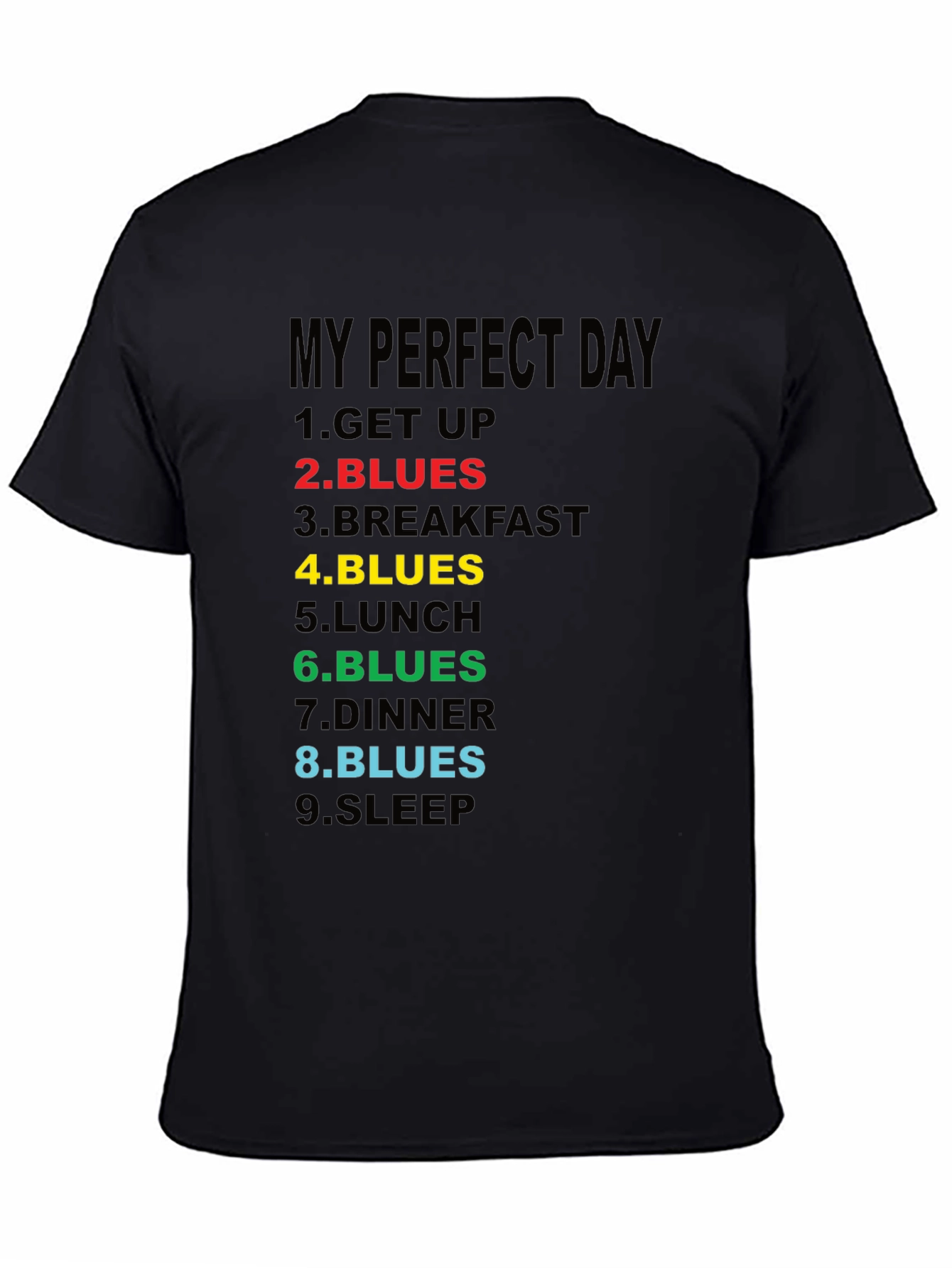 My Perfect Day Blues T-Shirt