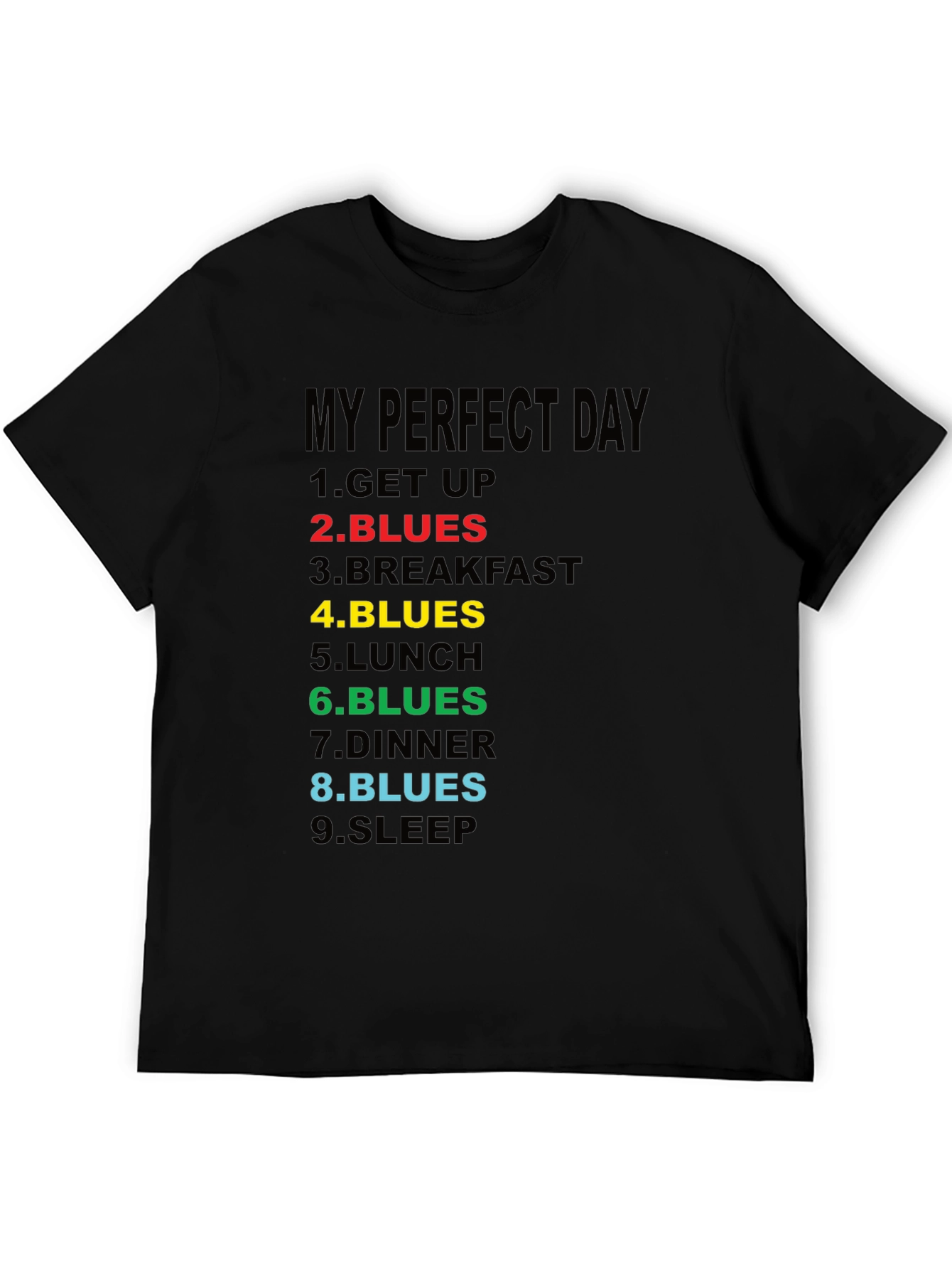 My Perfect Day Blues T-Shirt