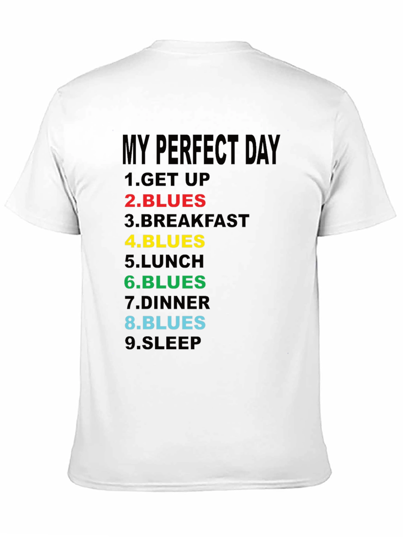 My Perfect Day Blues T-Shirt