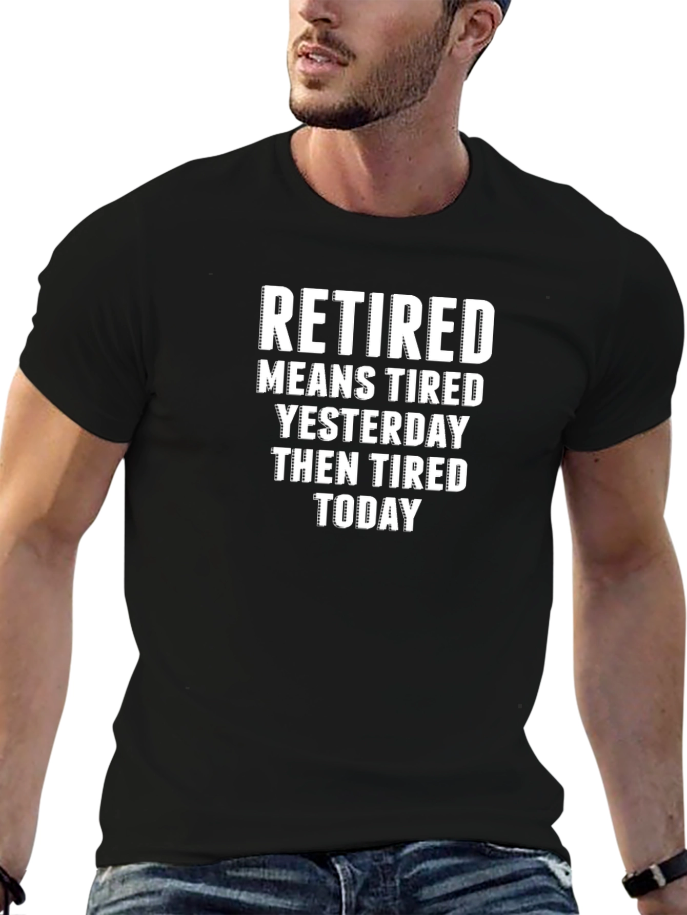 Retired Tired T-Shirt