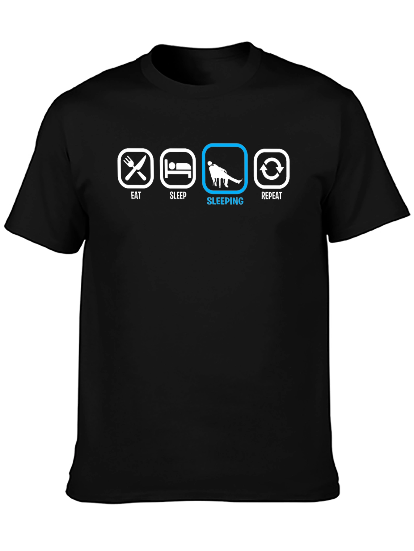 Eat Sleep Sleeping Repeat T-Shirt