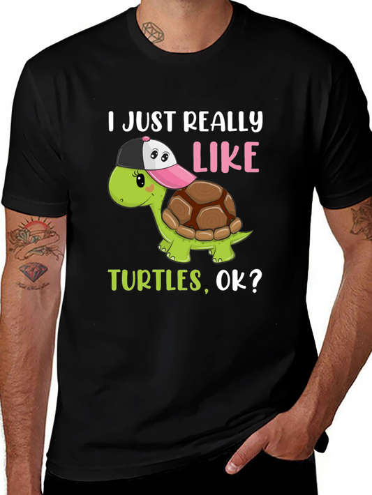 I Just Really Like Turtles T-Shirt