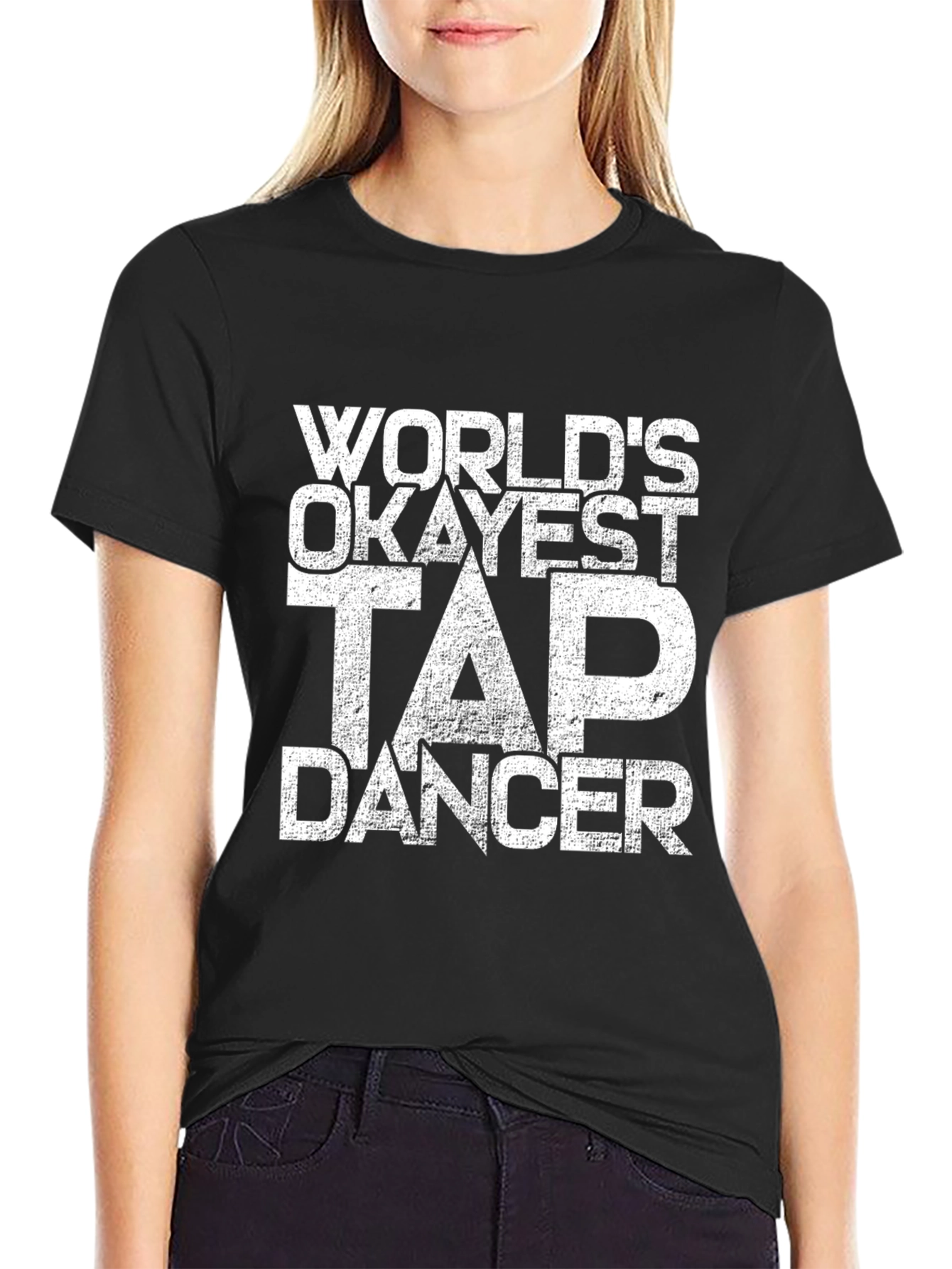 Worlds Okayest Tap Dancer Black T-Shirt