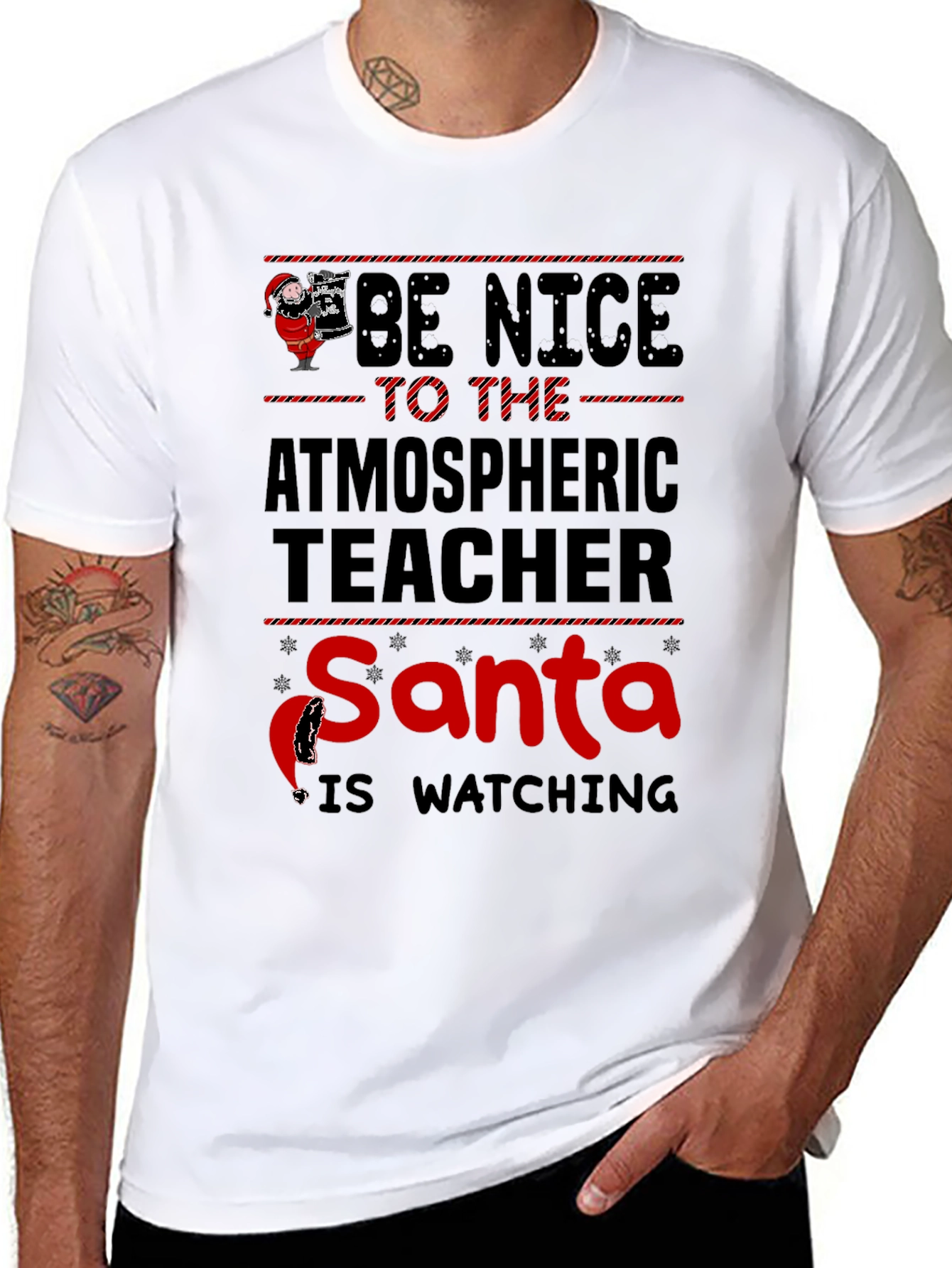 Be Nice To The Atmospheric Teacher Santa T-Shirt